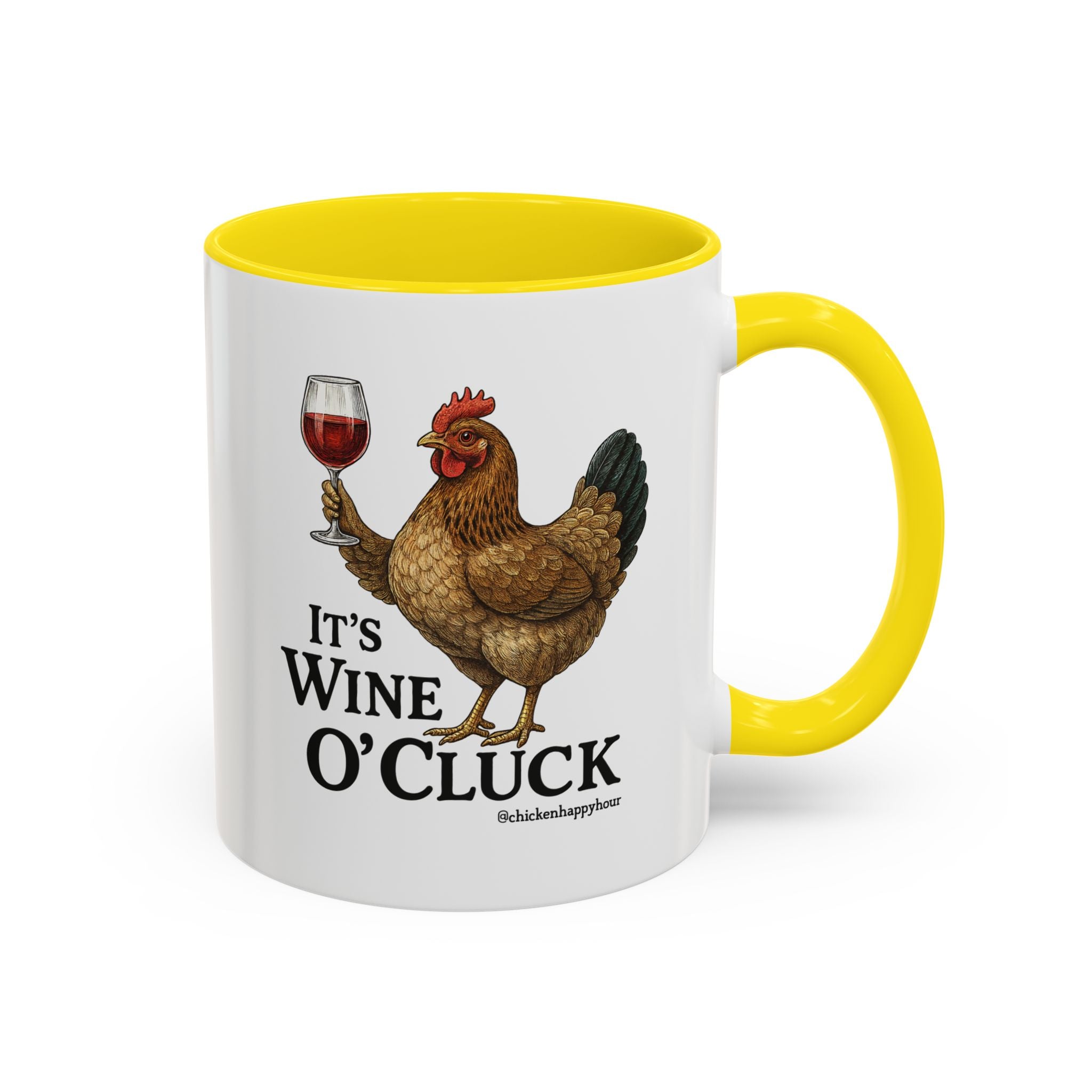 It’s Wine O’ Cluck Accent Coffee Mug