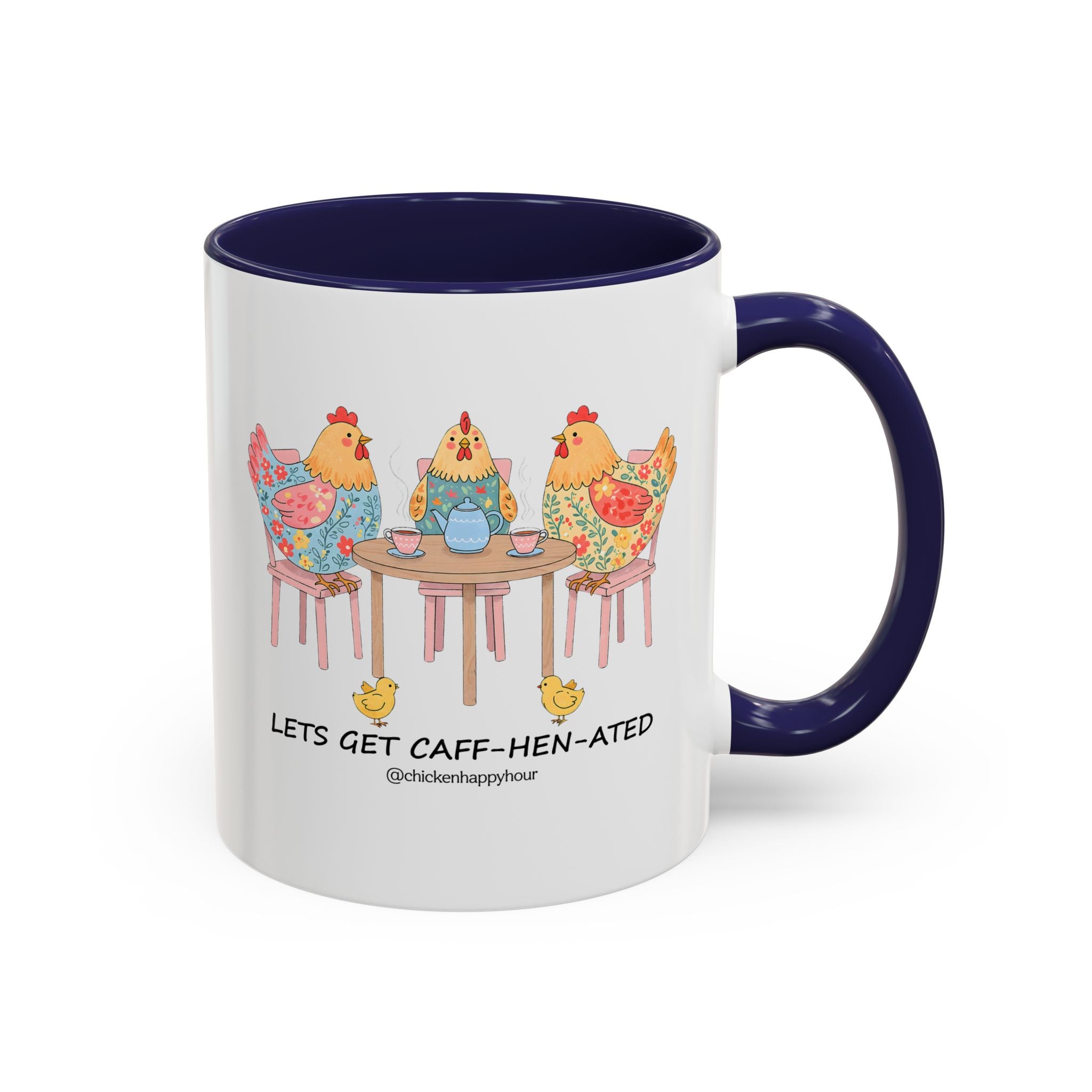 Lets Get Caff Hen Ated Coffee Mug