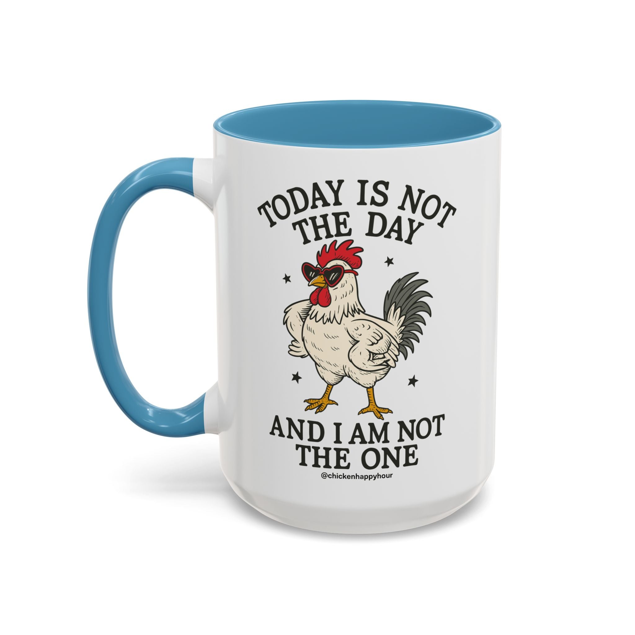 Today Is Not the Day Coffee Mug