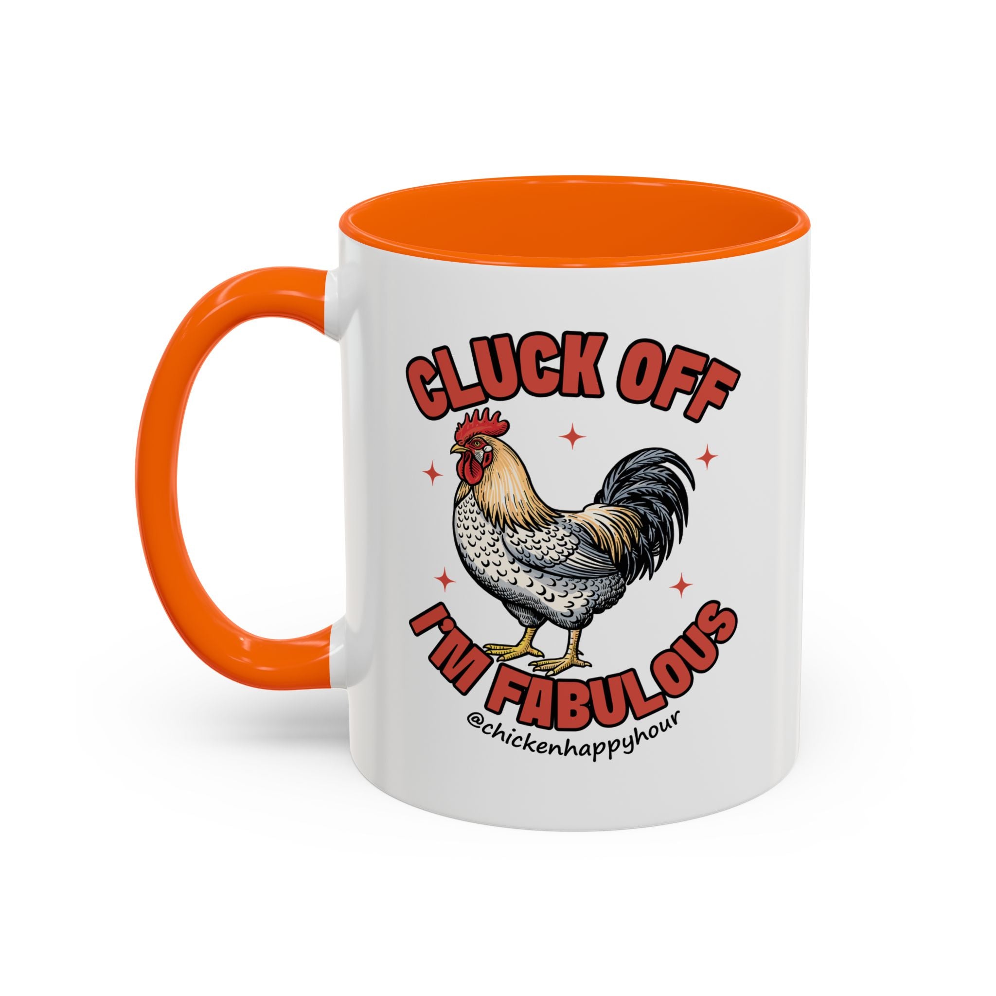 Cluck Off… I’m Fabulous Coffee Mug