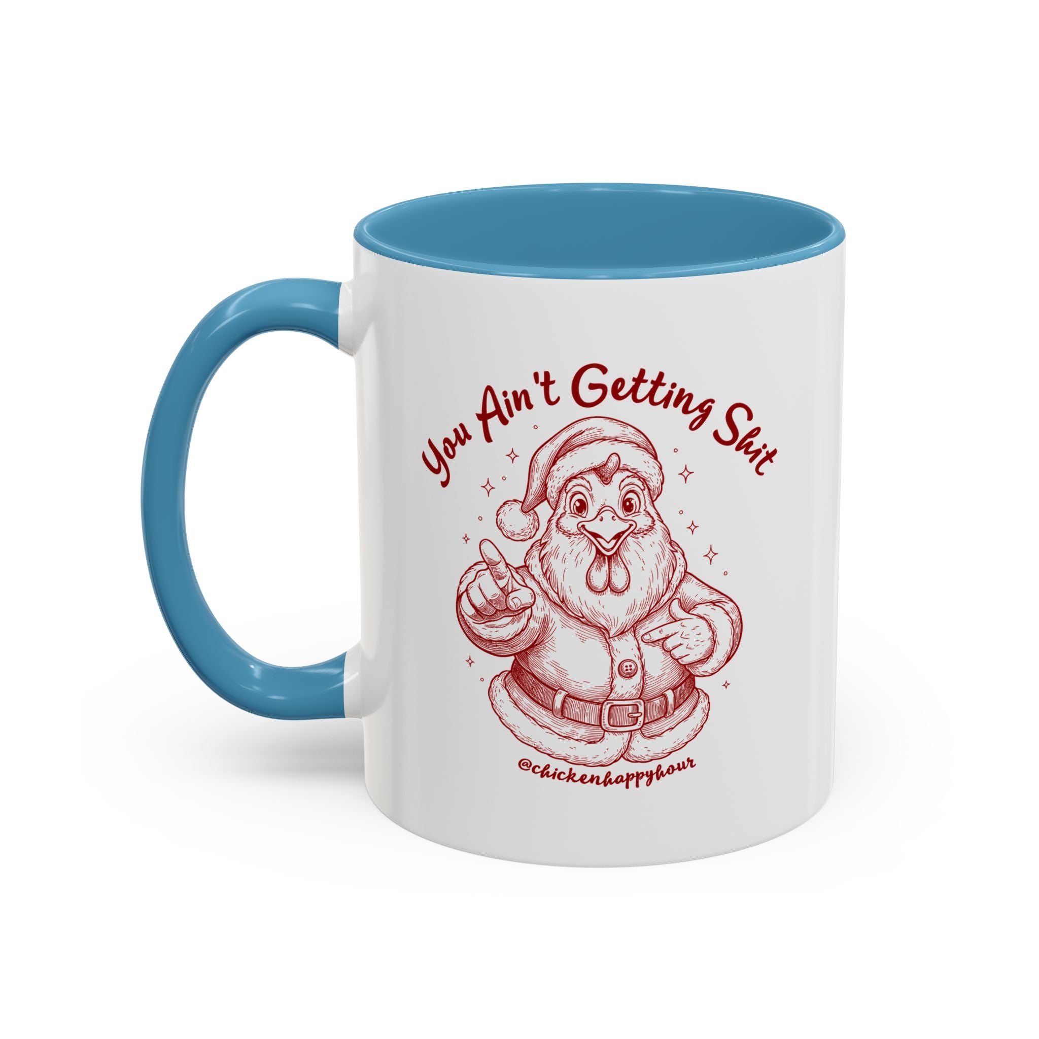 You Ain't getting SHIT Coffee Mug