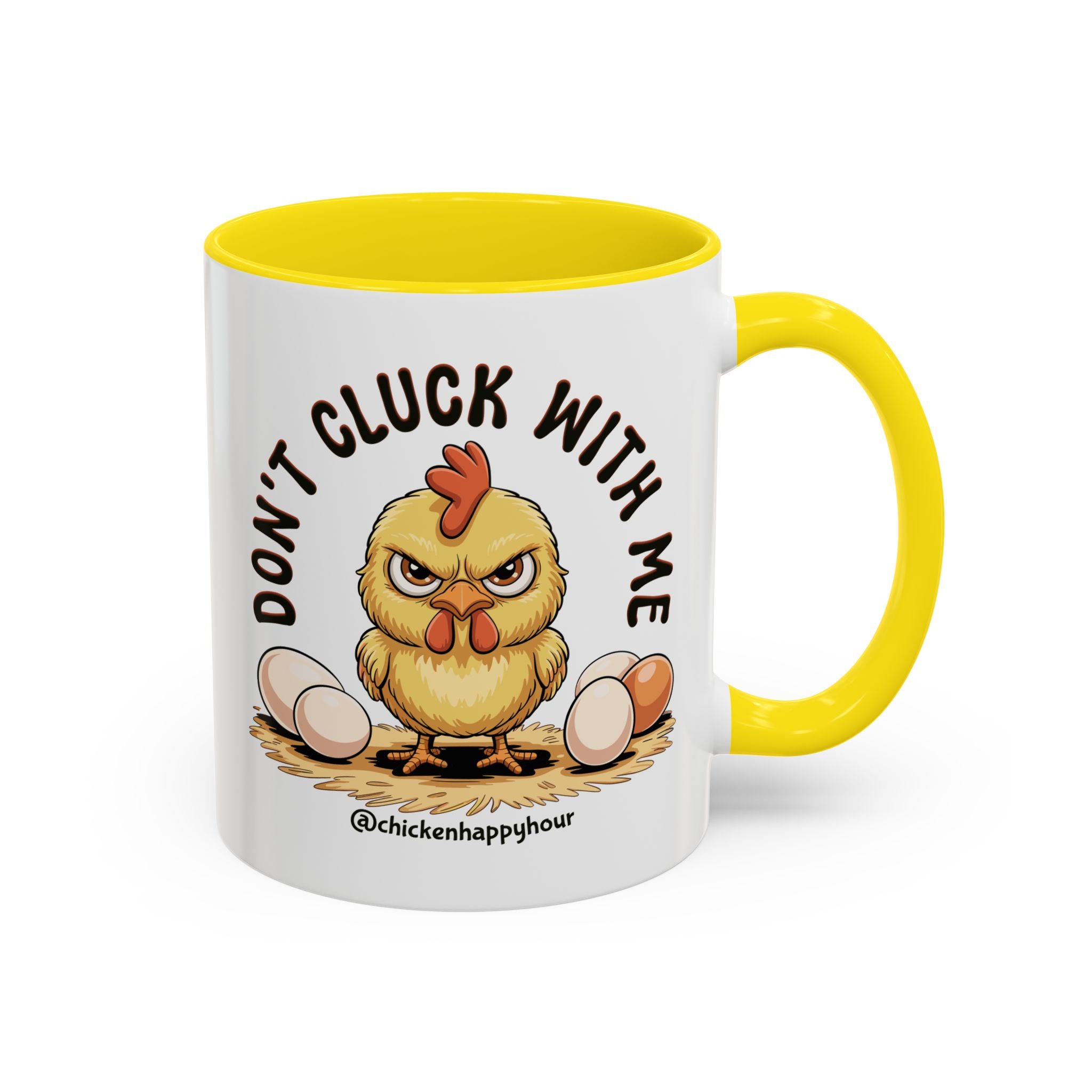 Don't Cluck With Me Coffee Mug