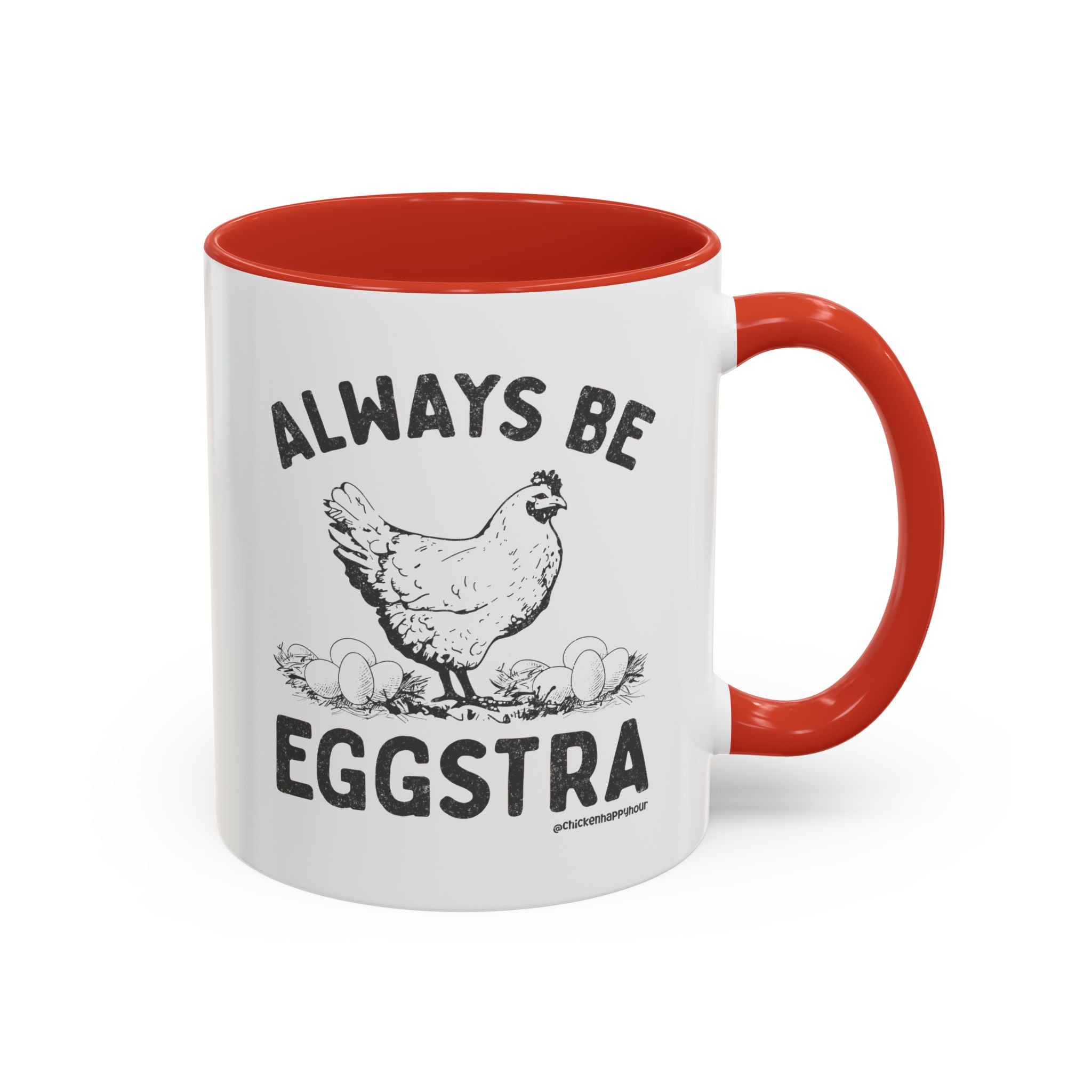 Always be EGGStra Coffee Mug