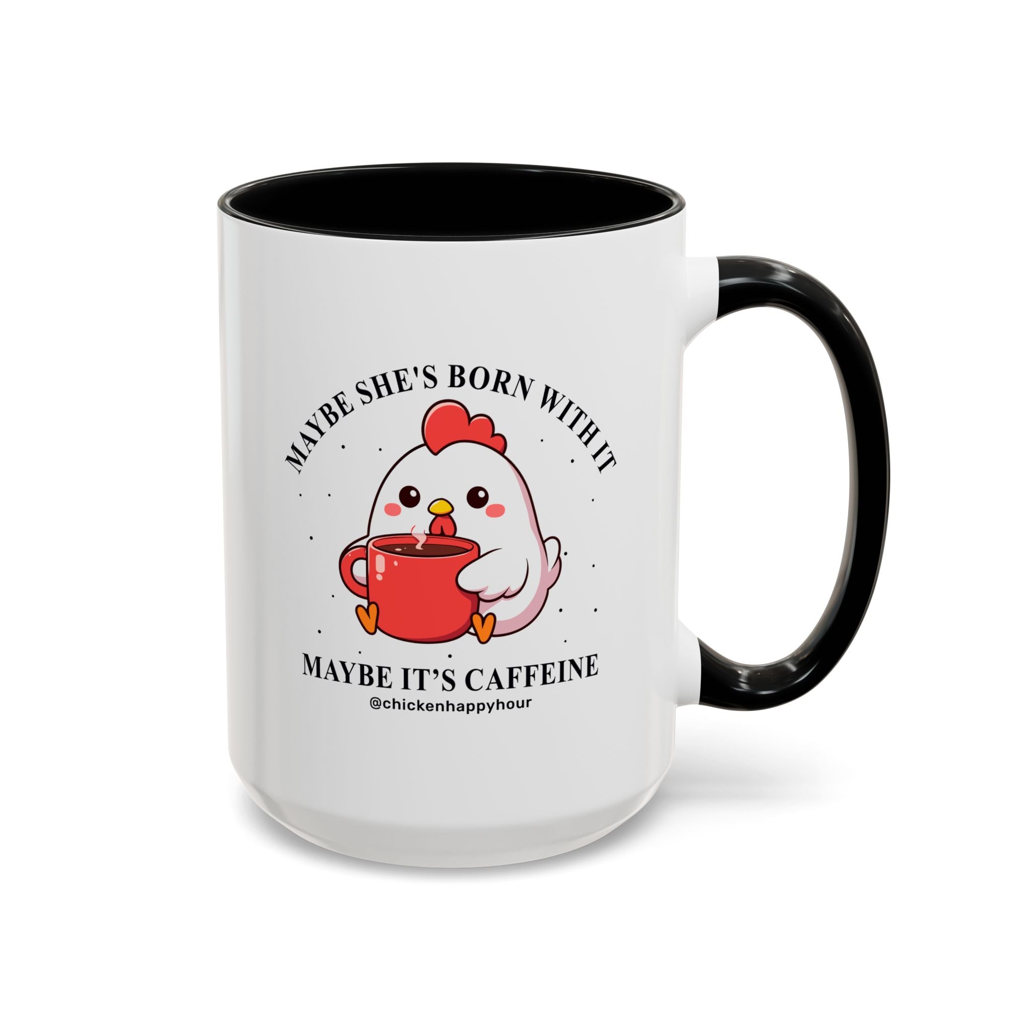 Maybe It's Caffeine Coffee Mug