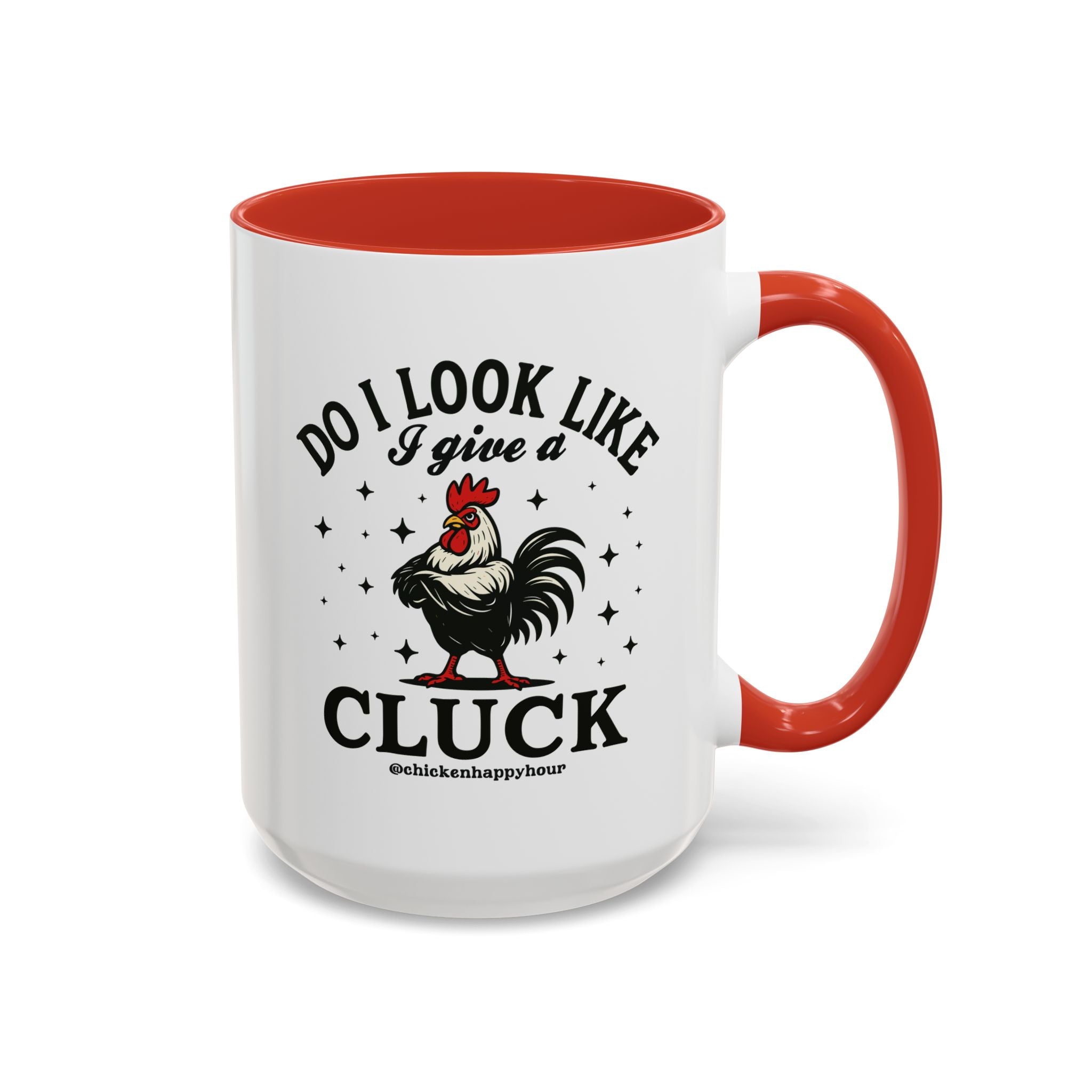 Do I Look Like I Give A Cluck Coffee Mug