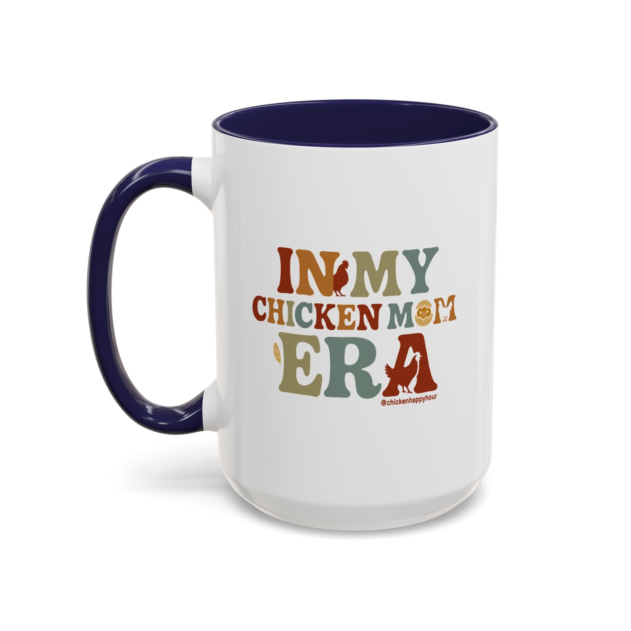 In My Chicken Mom Era Coffee Mug