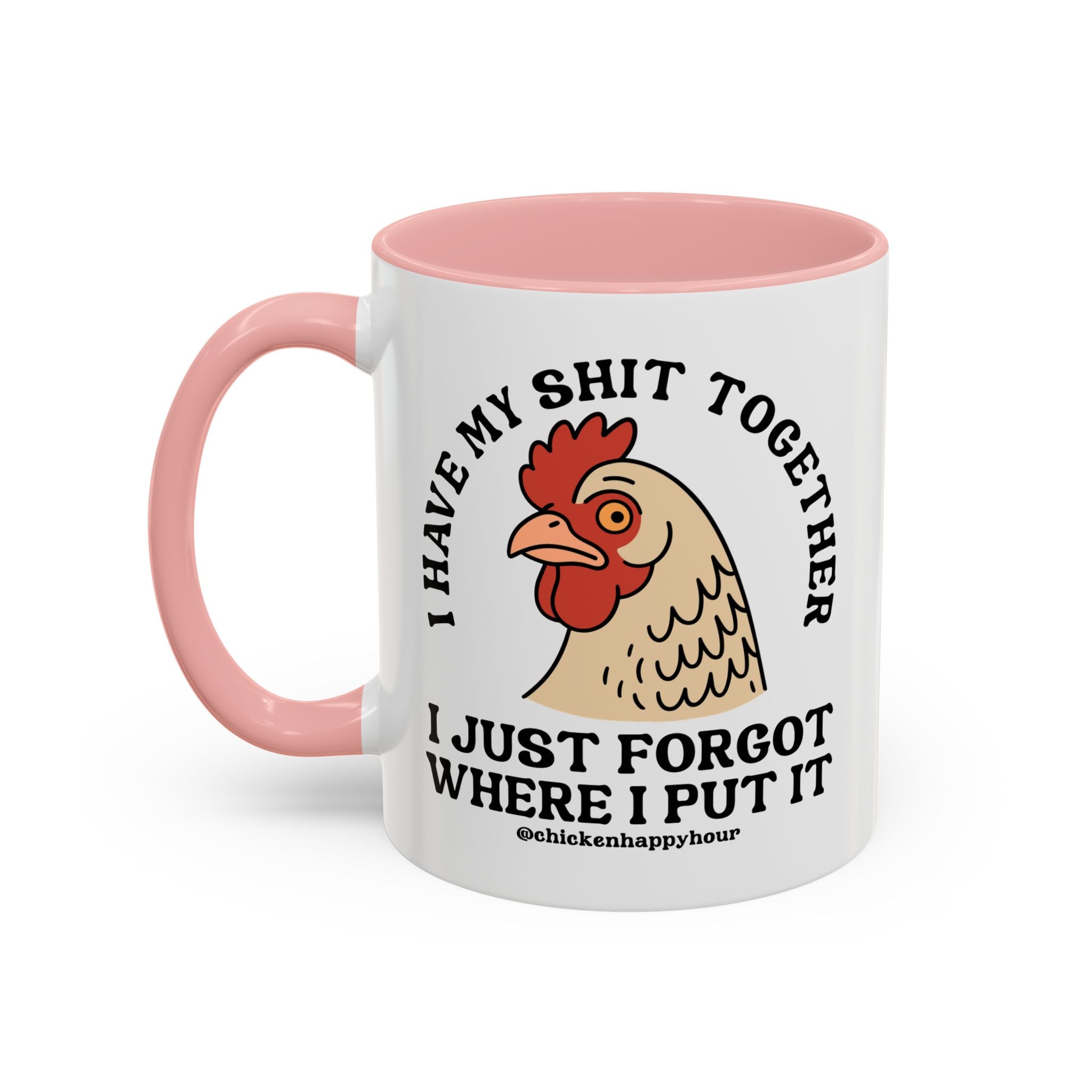 I Have My Shit Together Coffee Mug