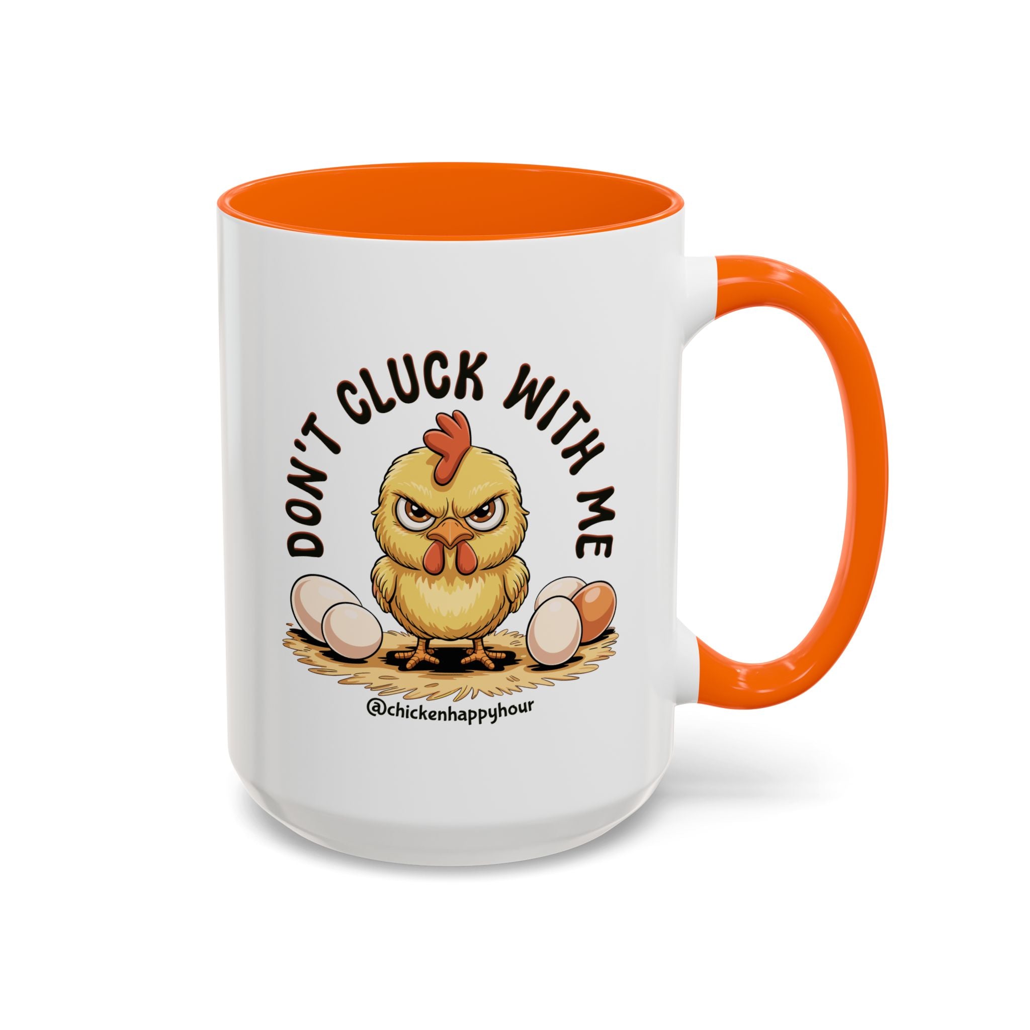 Don't Cluck With Me Coffee Mug