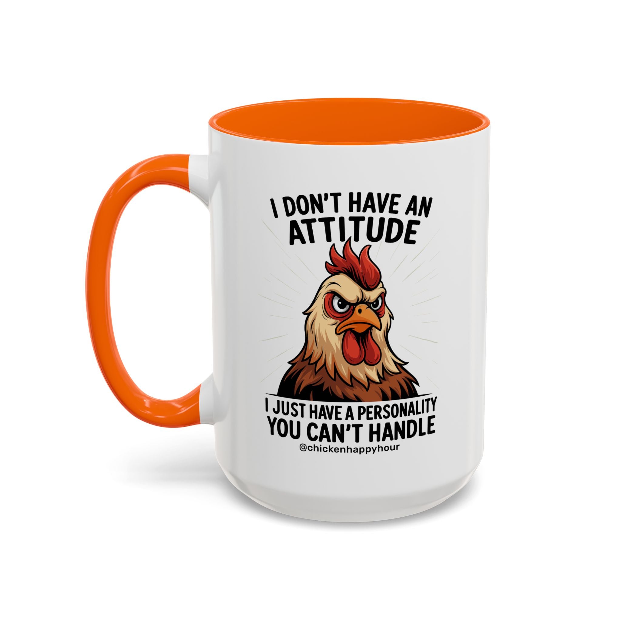 I Don't Have An Attitude Coffee Mug