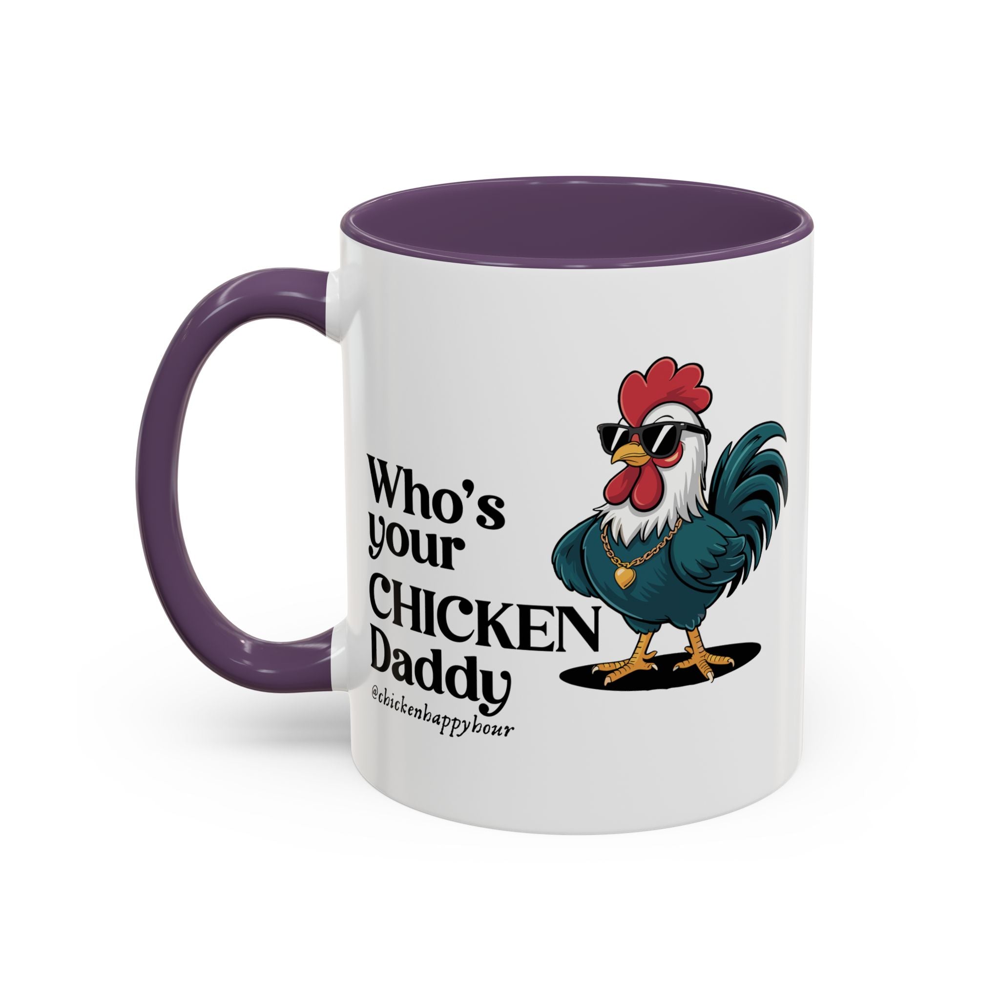 Who’s your Chicken Daddy Coffee Mug