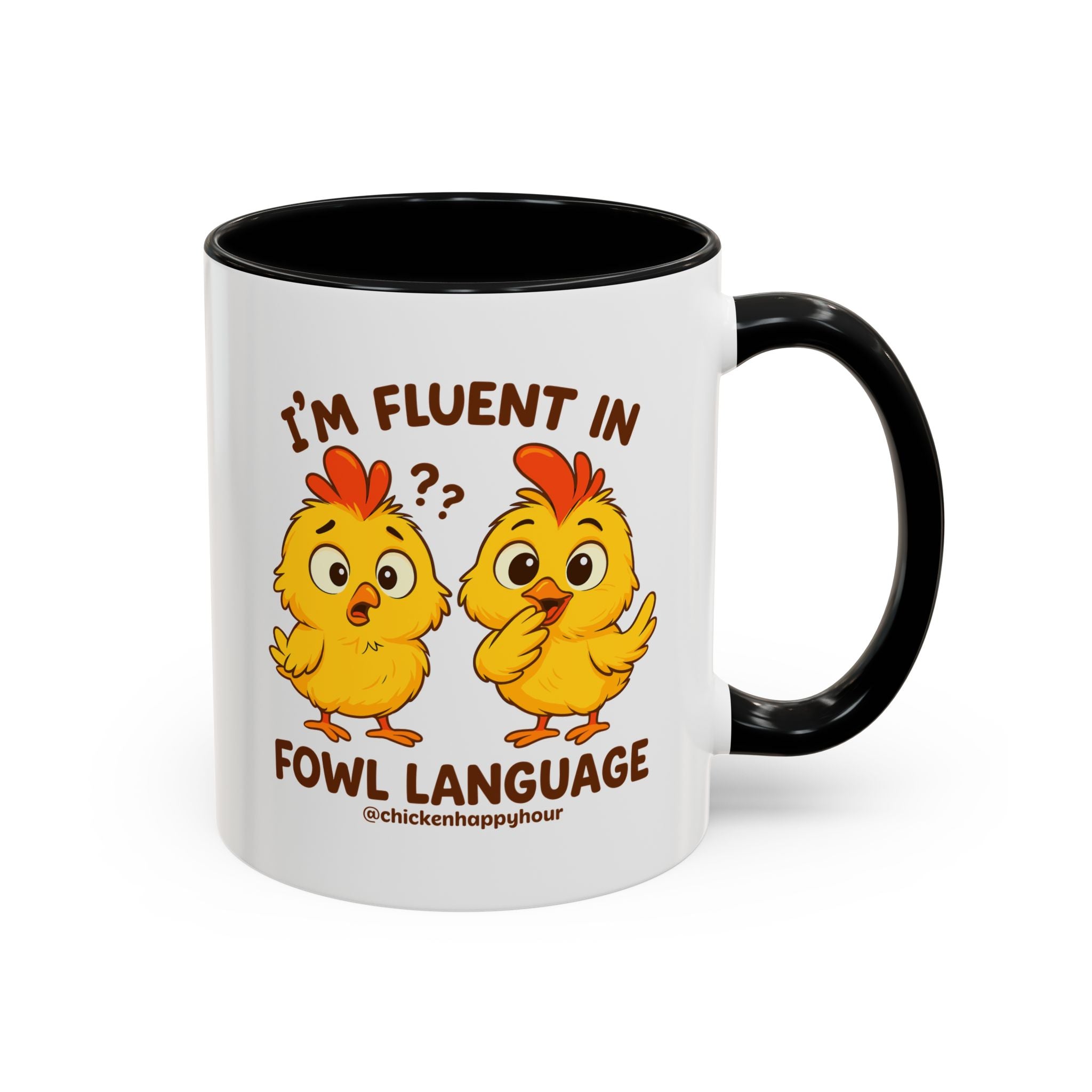 I'm Fluent in Fowl Language Coffee Mug