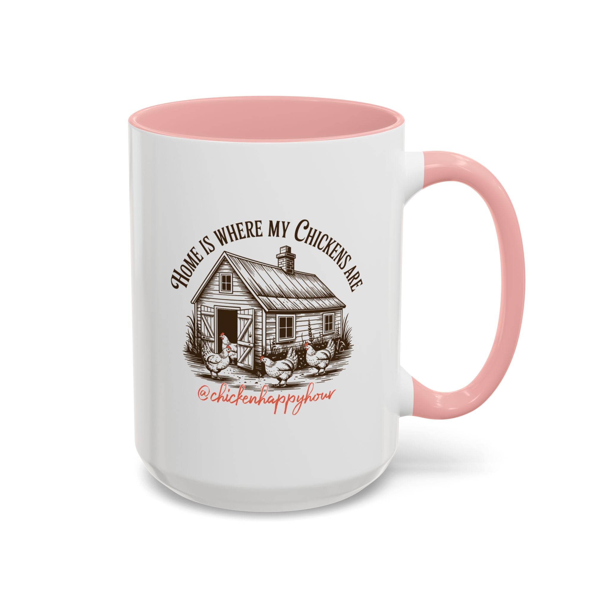 Home Is Where My Chickens Are Coffee Mug