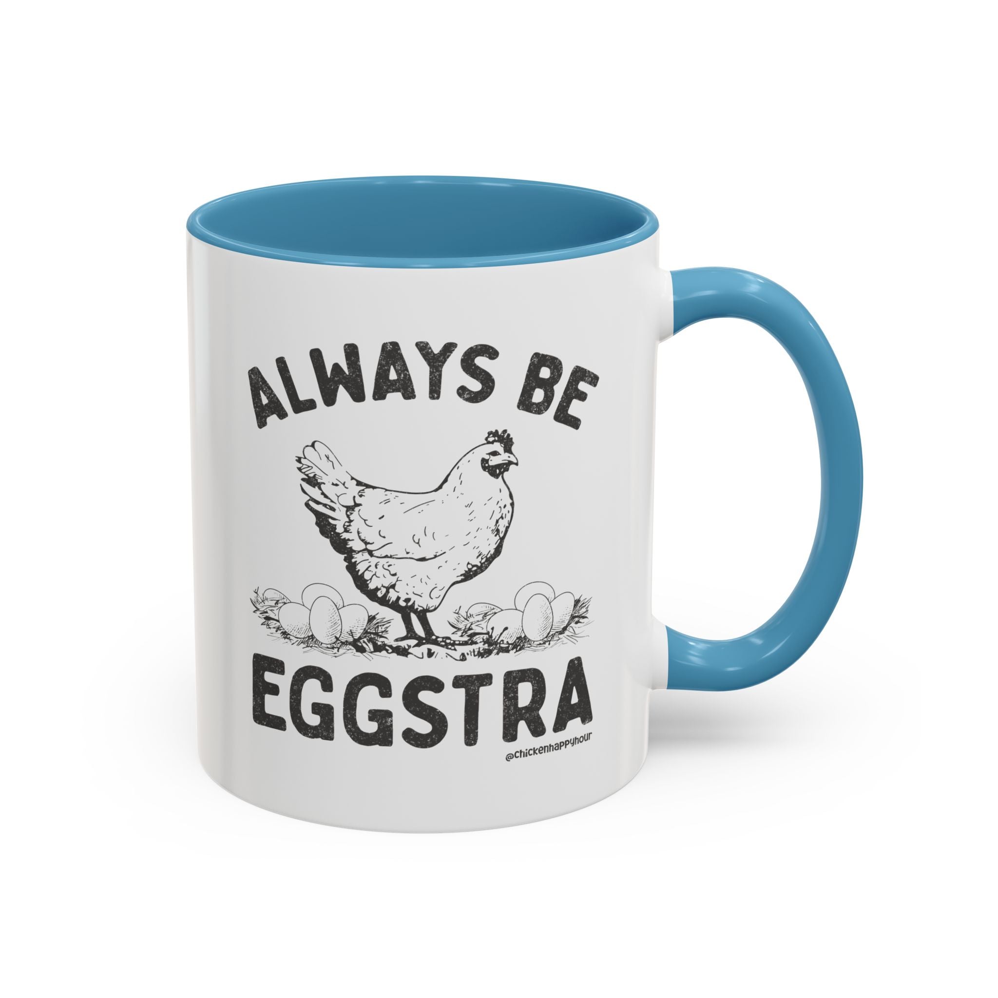 Always be EGGStra Coffee Mug