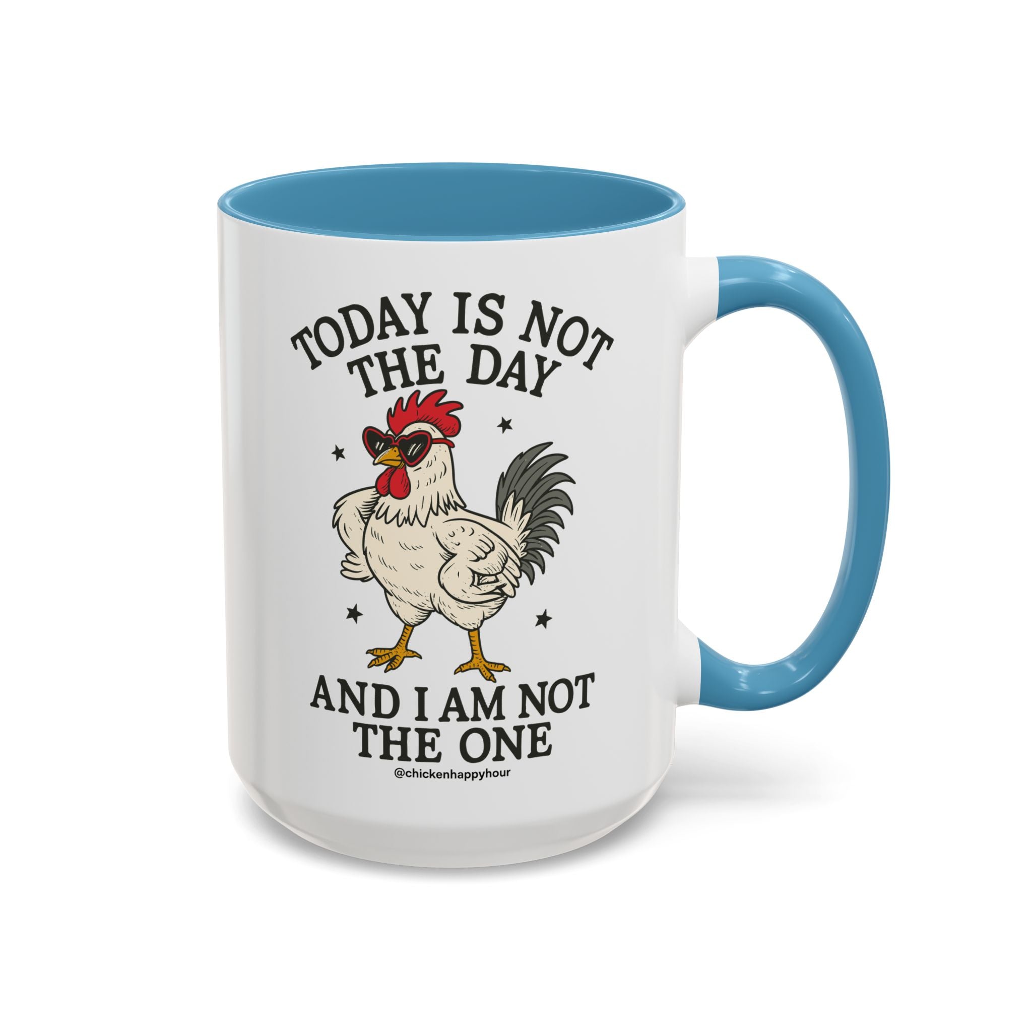 Today Is Not the Day Coffee Mug