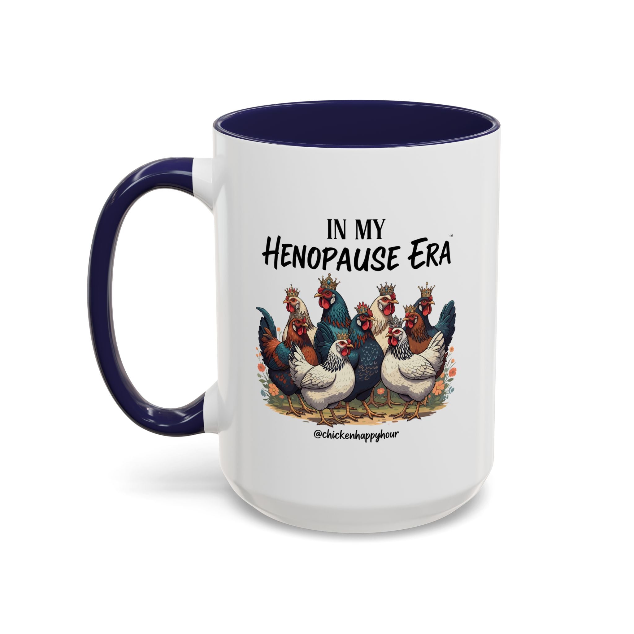 In my HENOPAUSE™ Era Coffee Mug