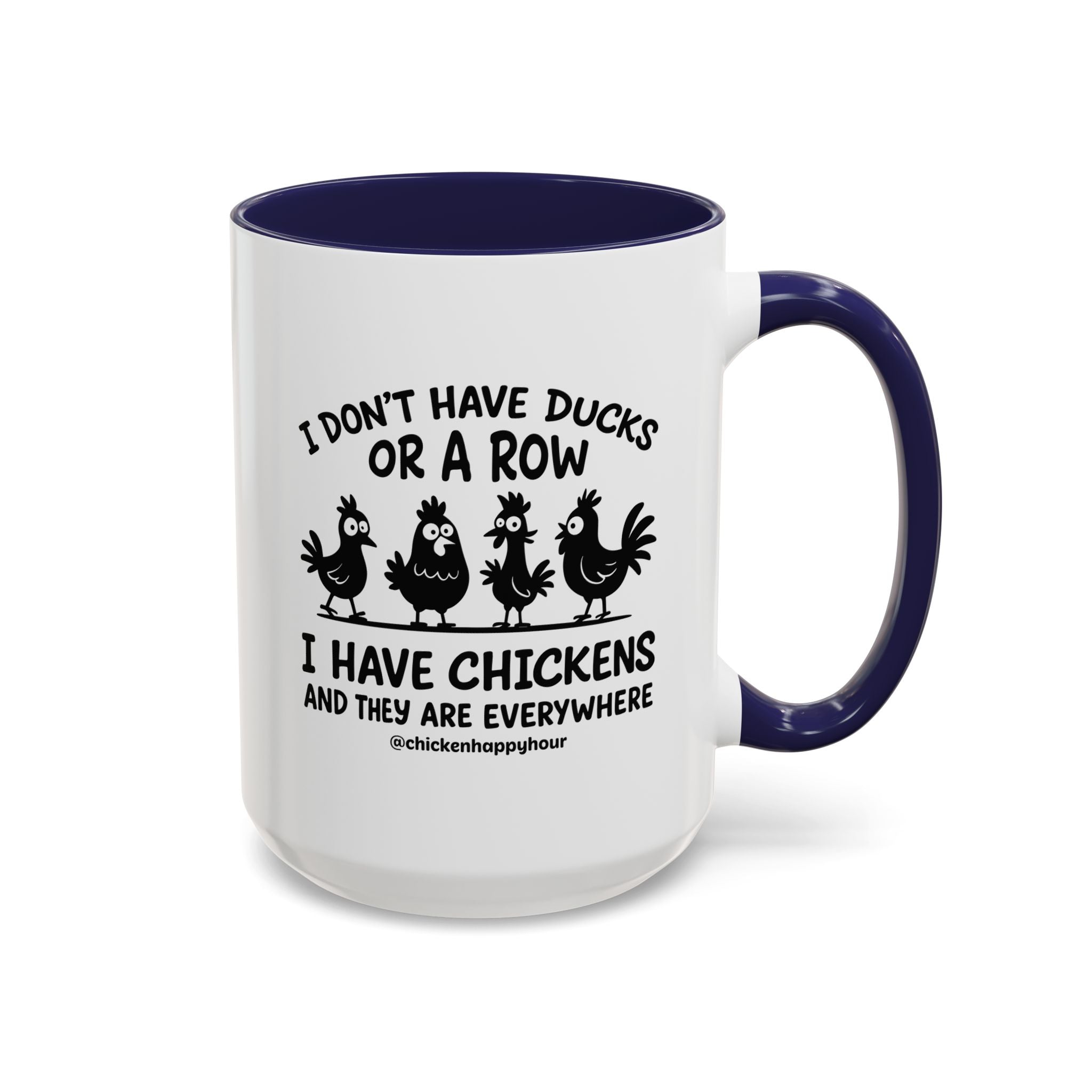 I Don't Have Ducks Coffee Mug