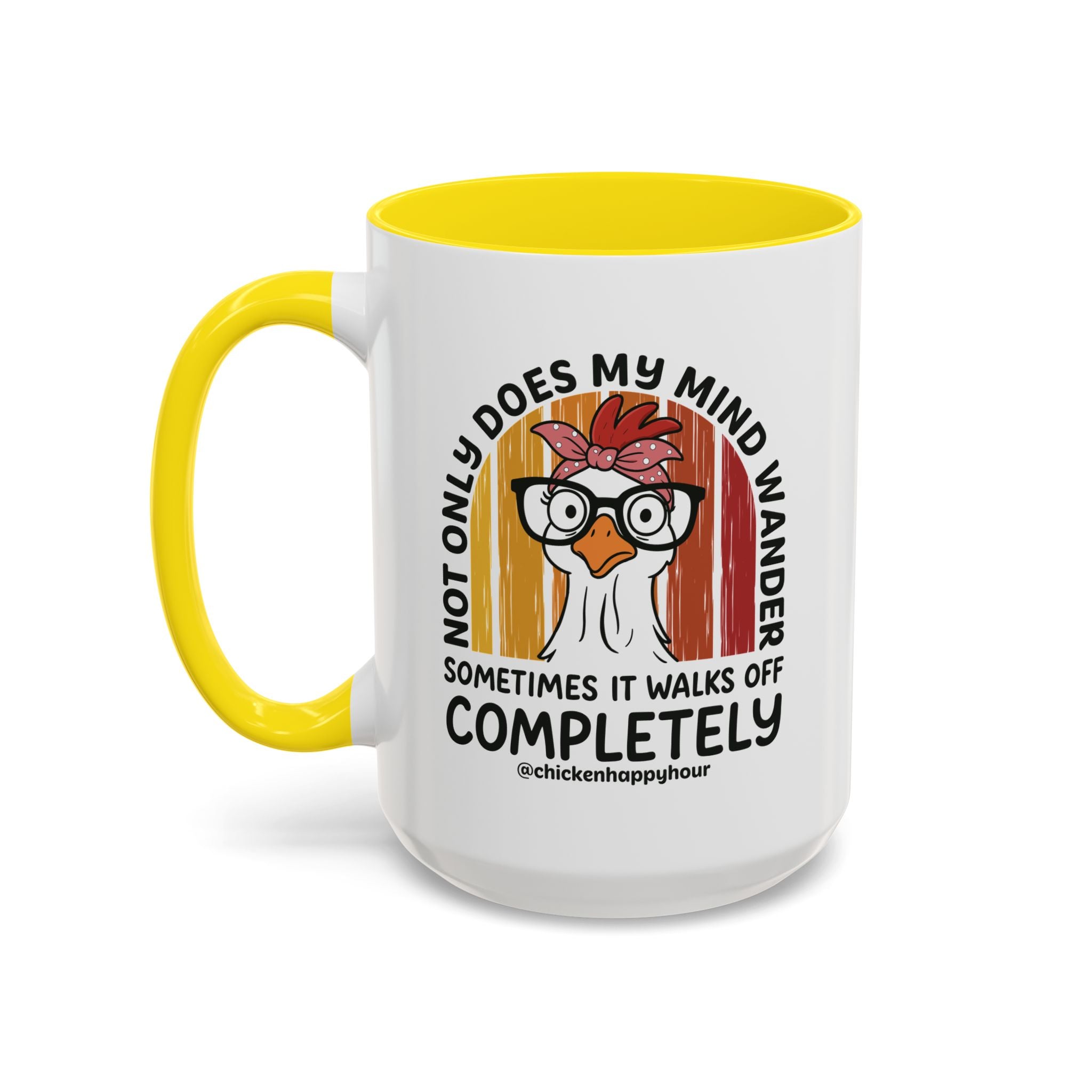 Not Only Does My Mind Coffee Mug