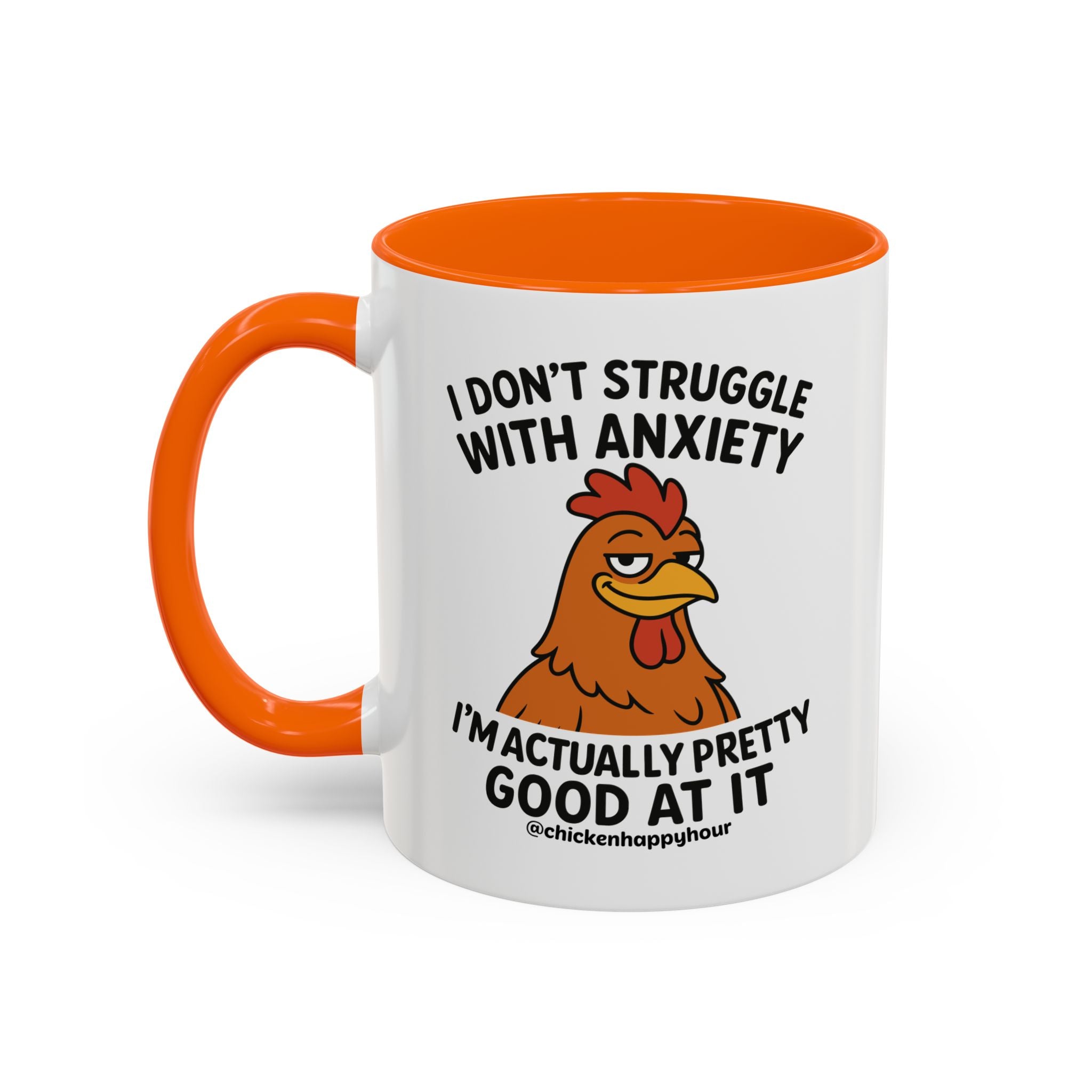 I Don't Struggle With Anxiety Coffee Mug