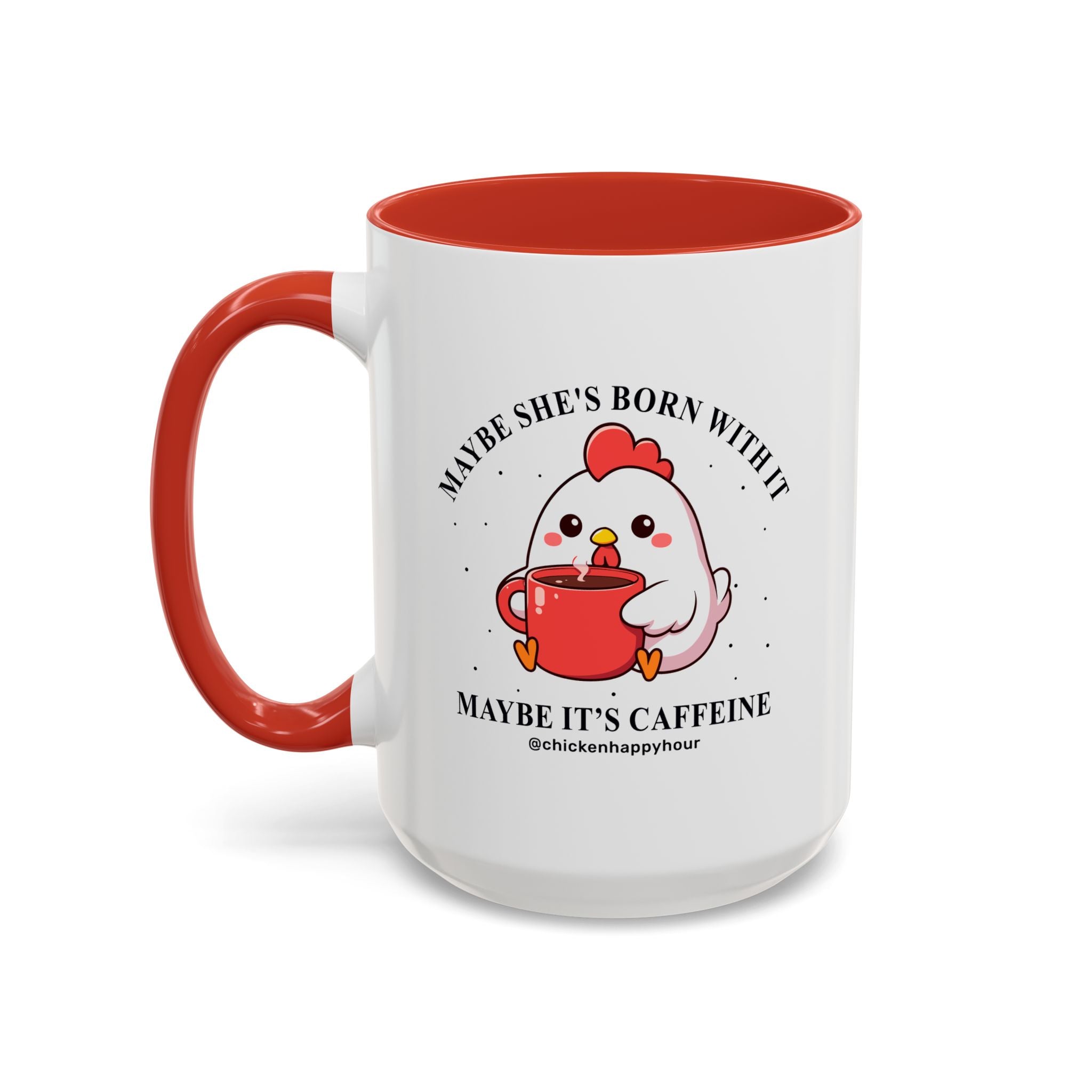 Maybe It's Caffeine Coffee Mug