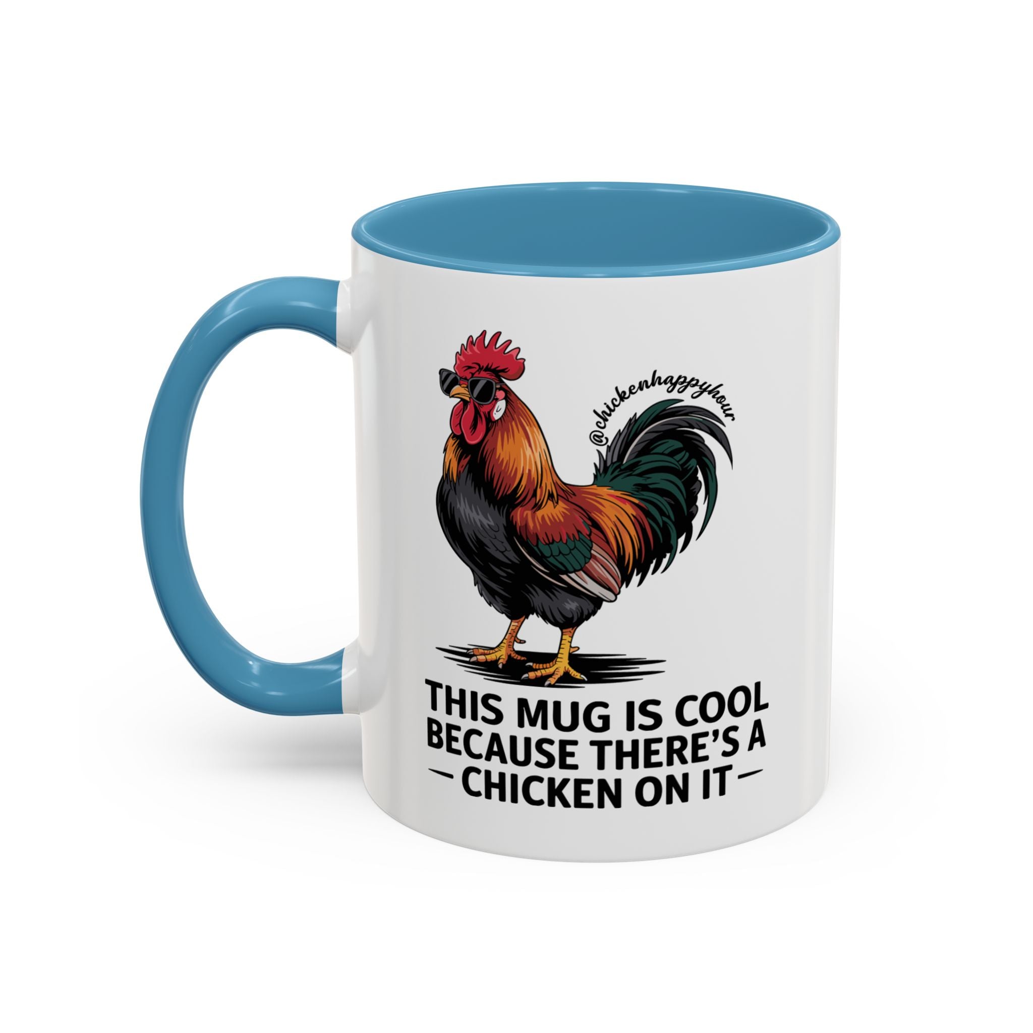 This Mug is Cool Because There’s a Chicken on It Coffee Mug