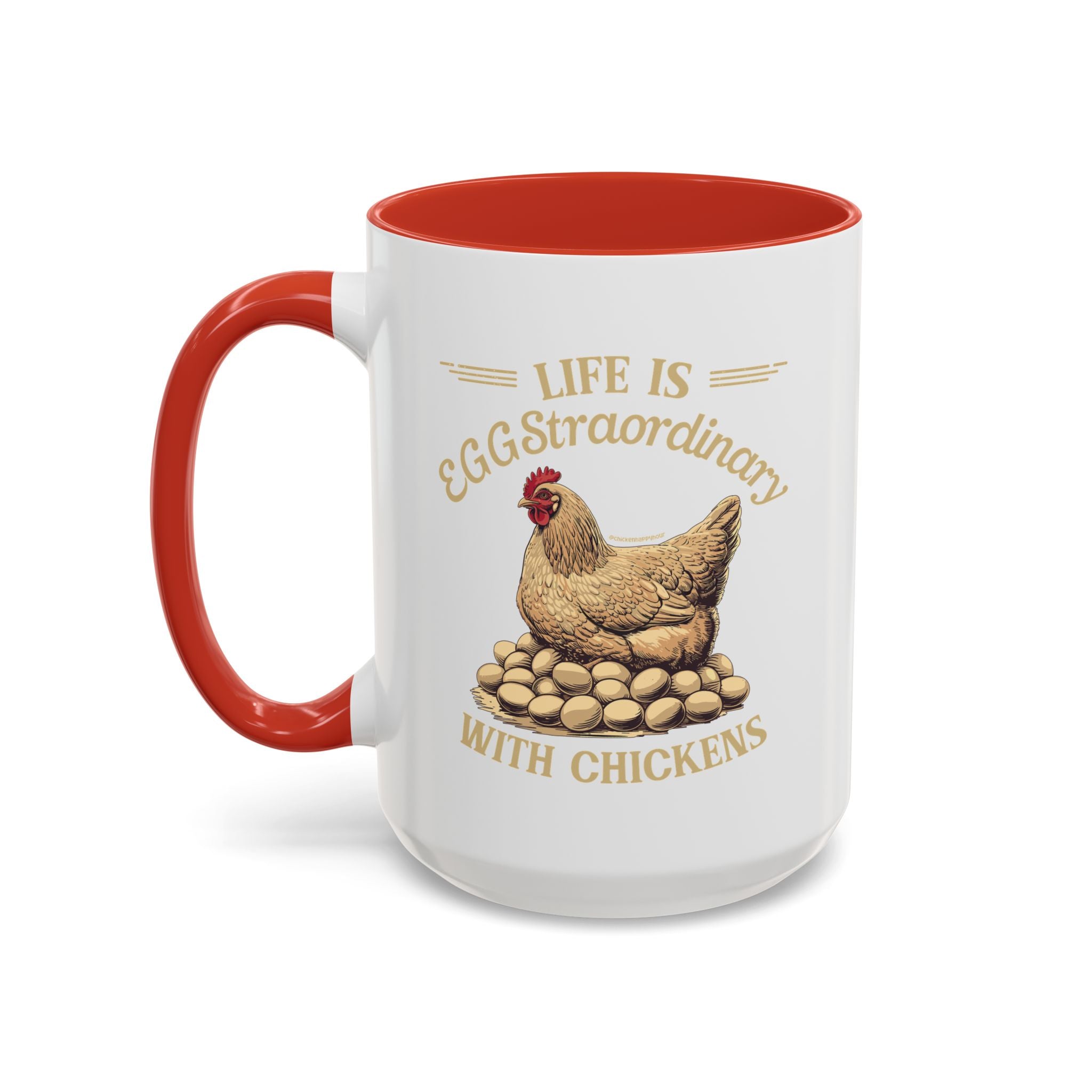 Life is EGGStraordinary with Chickens Coffee Mug