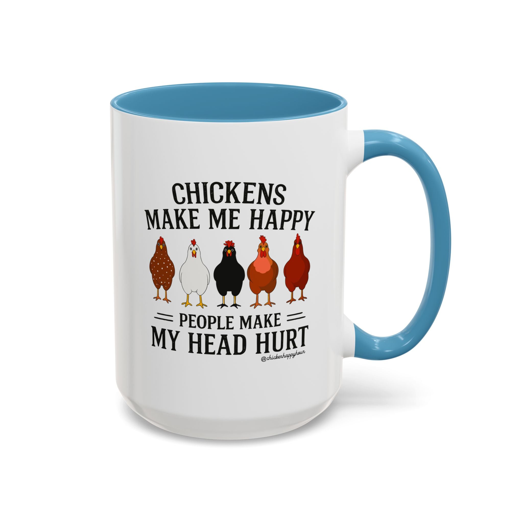 Chickens Make ME Happy Coffee Mug