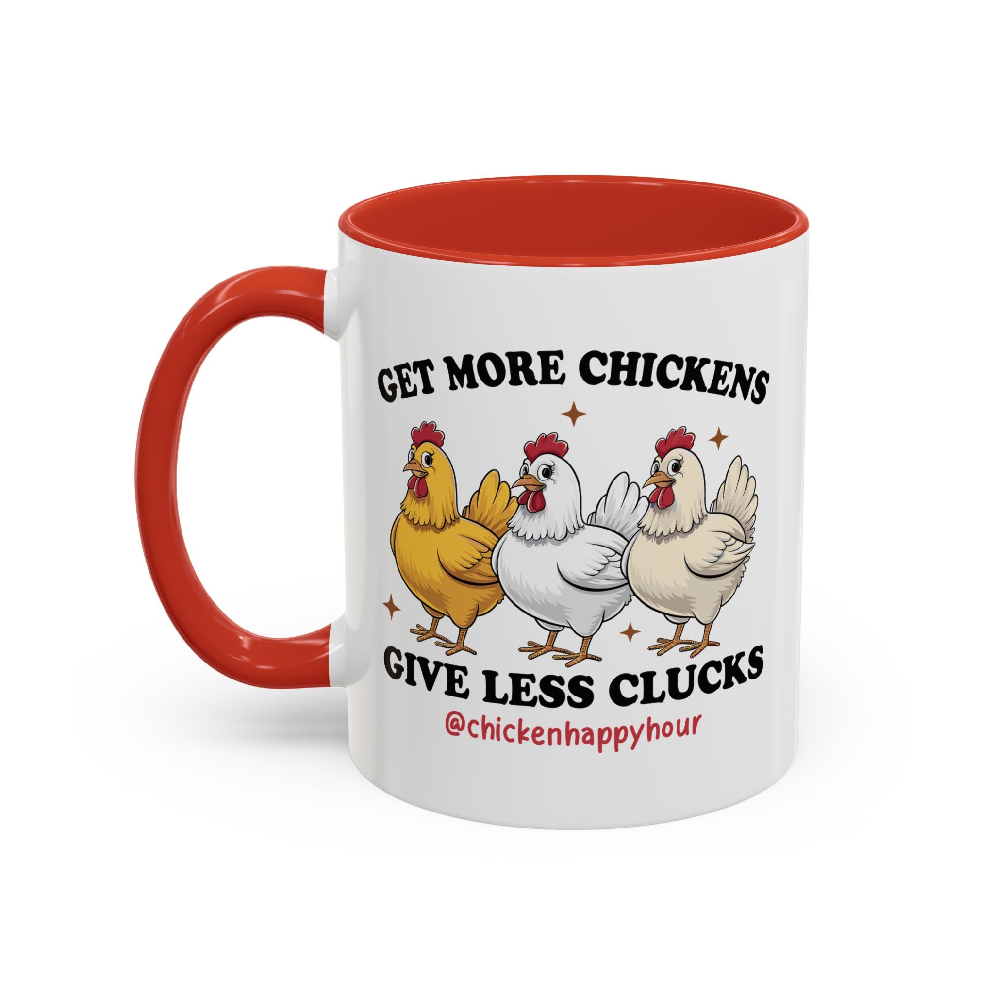 Get Some Chickens Give Less Clucks Coffee Mug