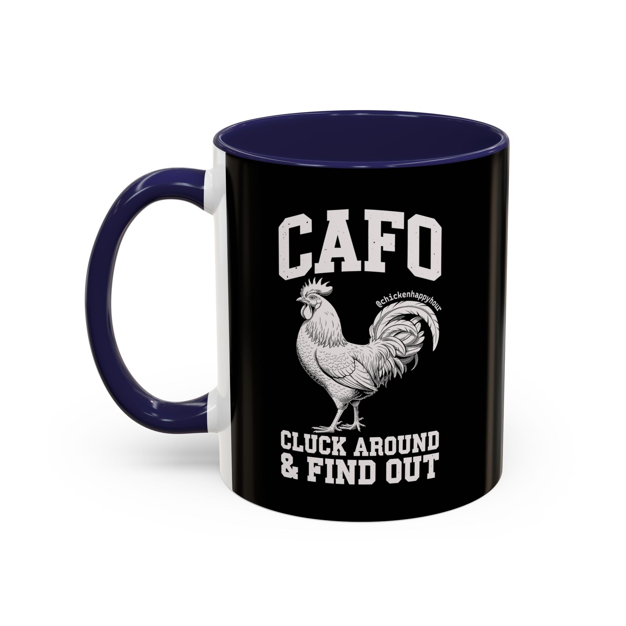 C A F O Cluck Around & Find Out Coffee Mug