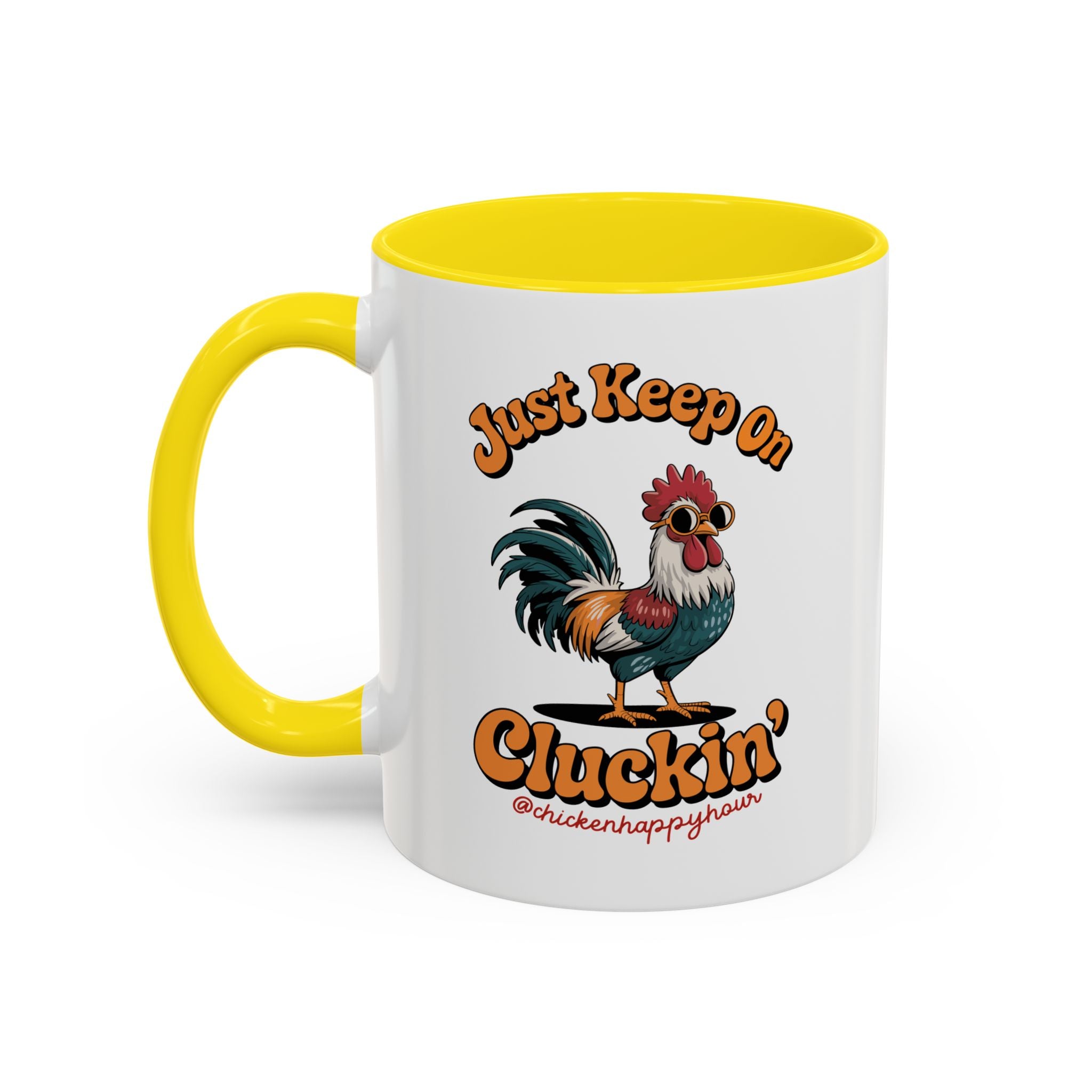 Just Keep Cluckin Coffee Mug