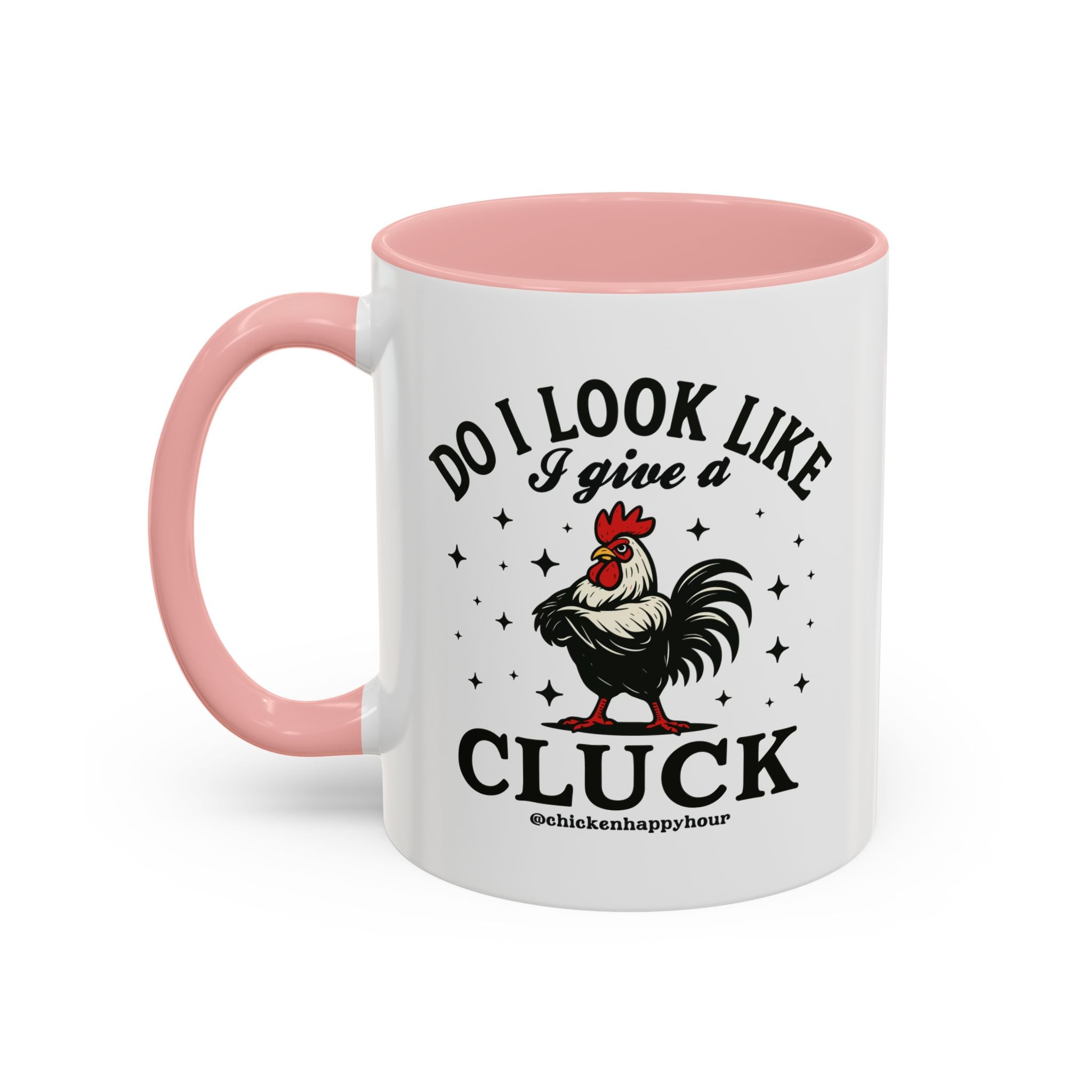 Do I Look Like I Give A Cluck Coffee Mug
