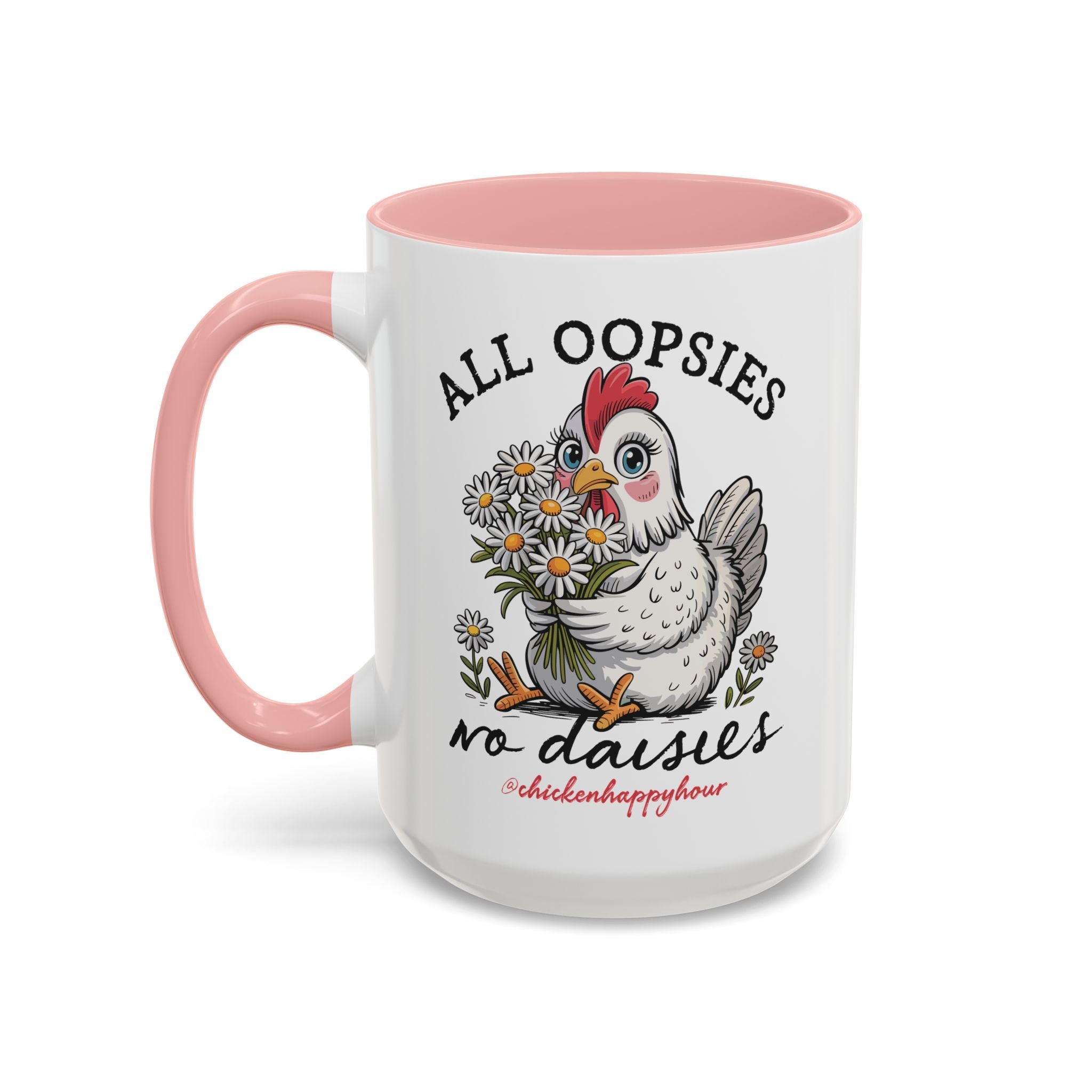 All Oopsies No Daisies Coffee Mug