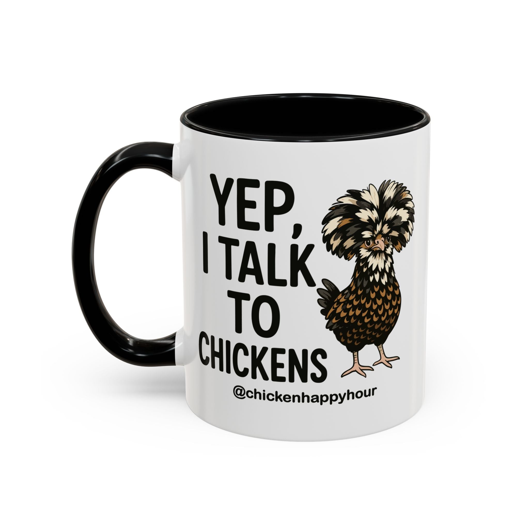 Yep, I Talk to Chickens Coffee Mug