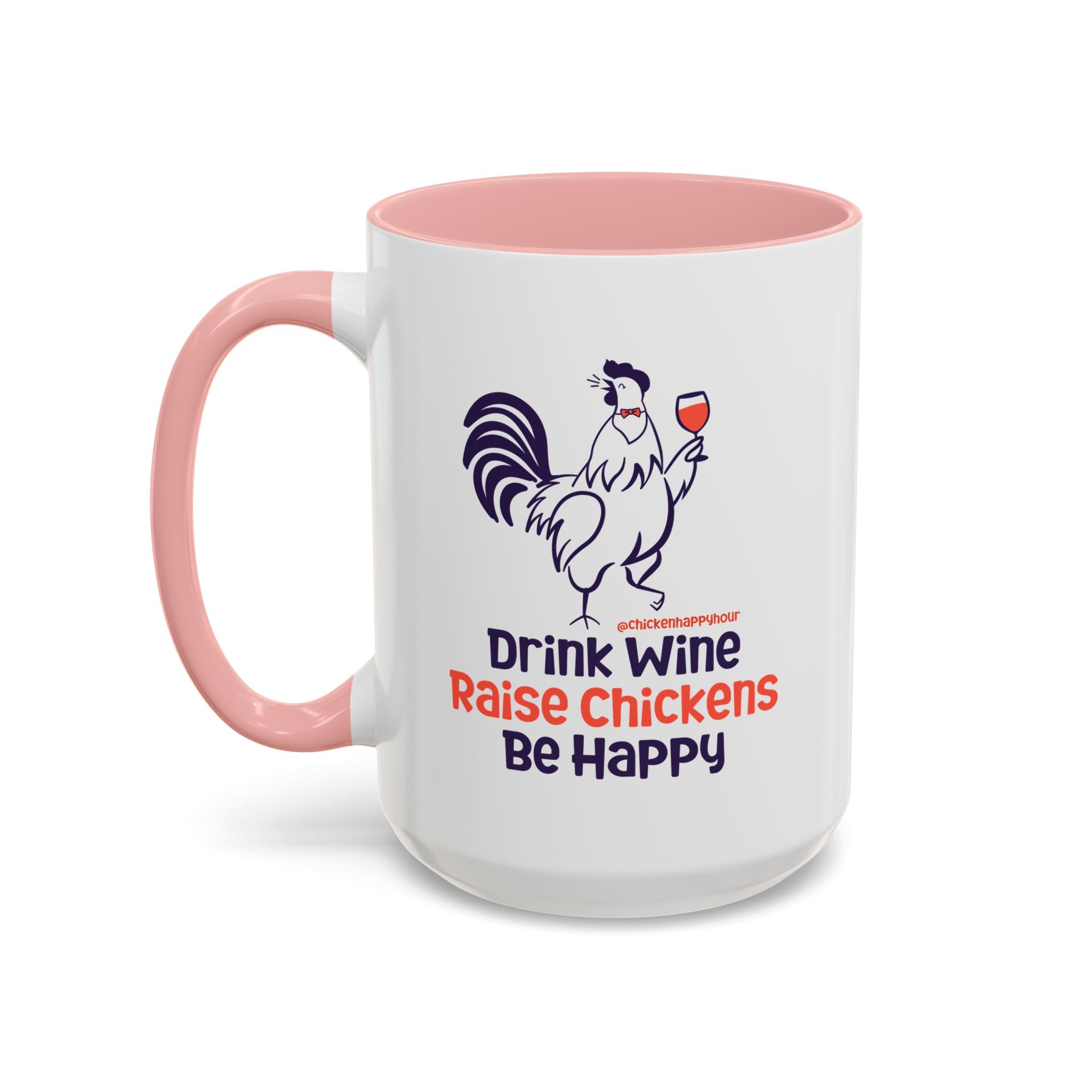 Drink Wine Raise Chickens Coffee Mug