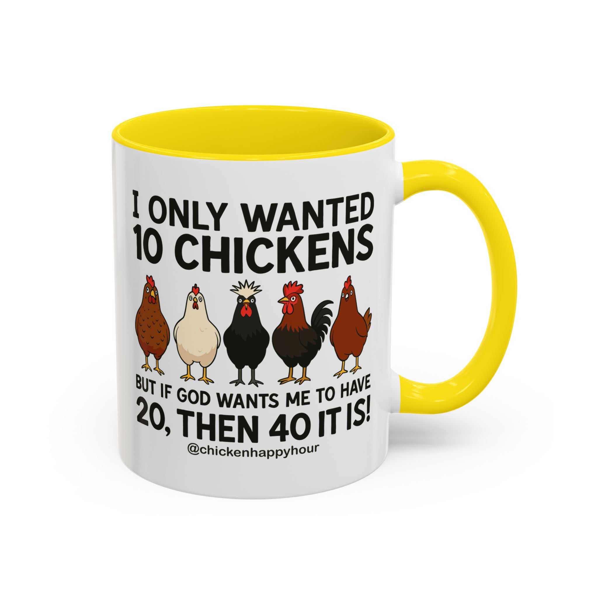 I Only Wanted 10 Chickens Coffee Mug
