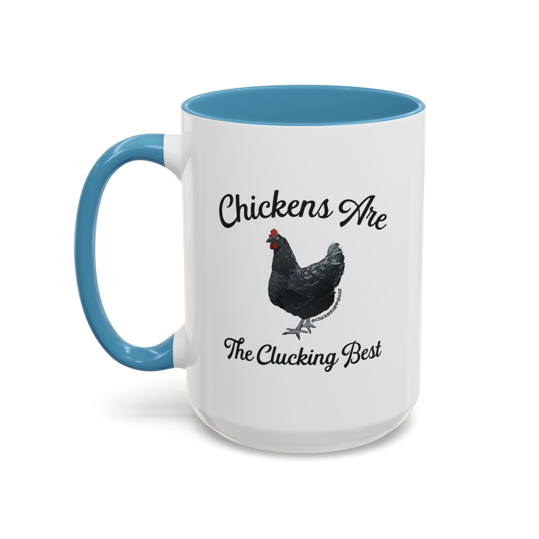 Chickens Are The Clucking Best Coffee Mug