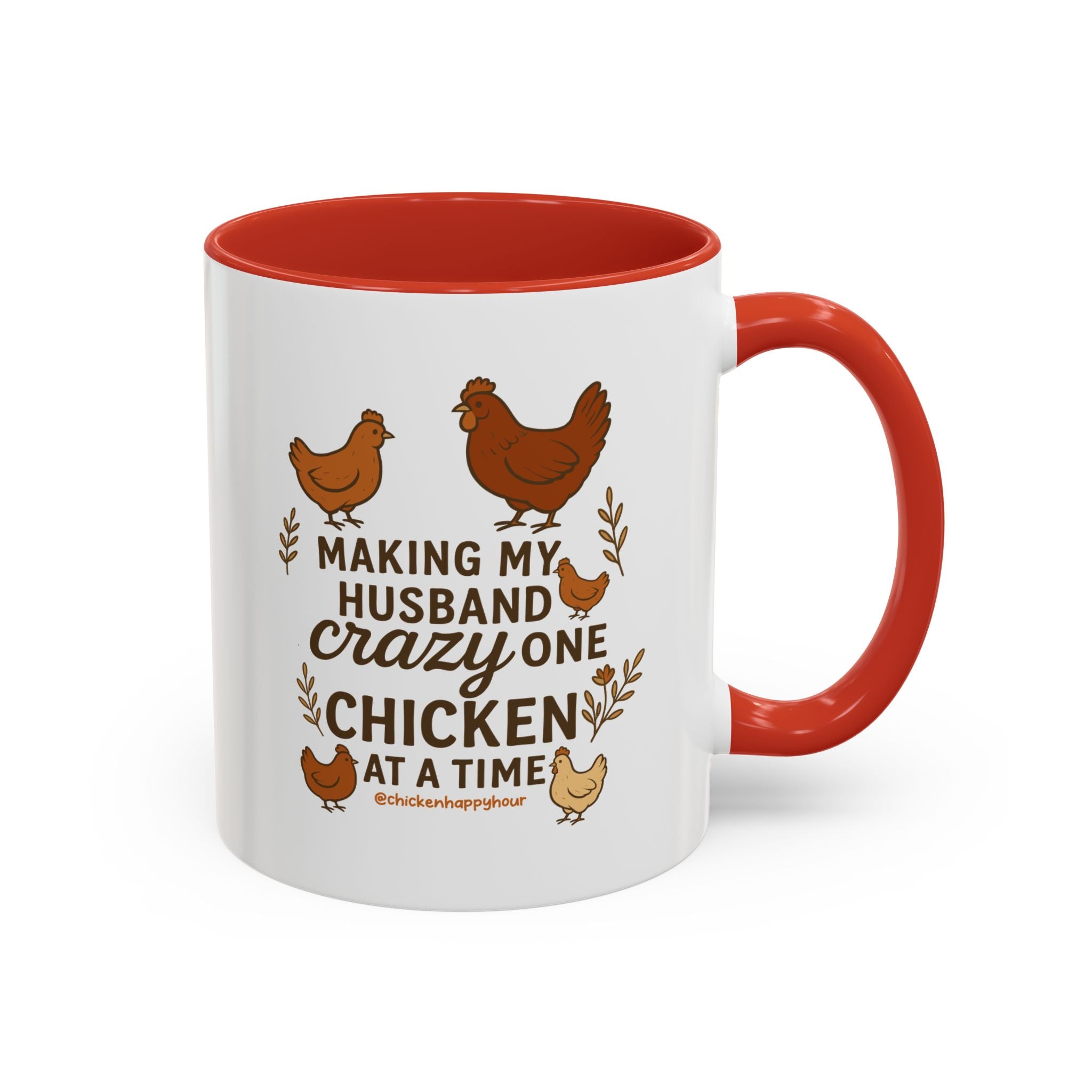 Making My Husband Crazy One Chicken at a Time Coffee Mug