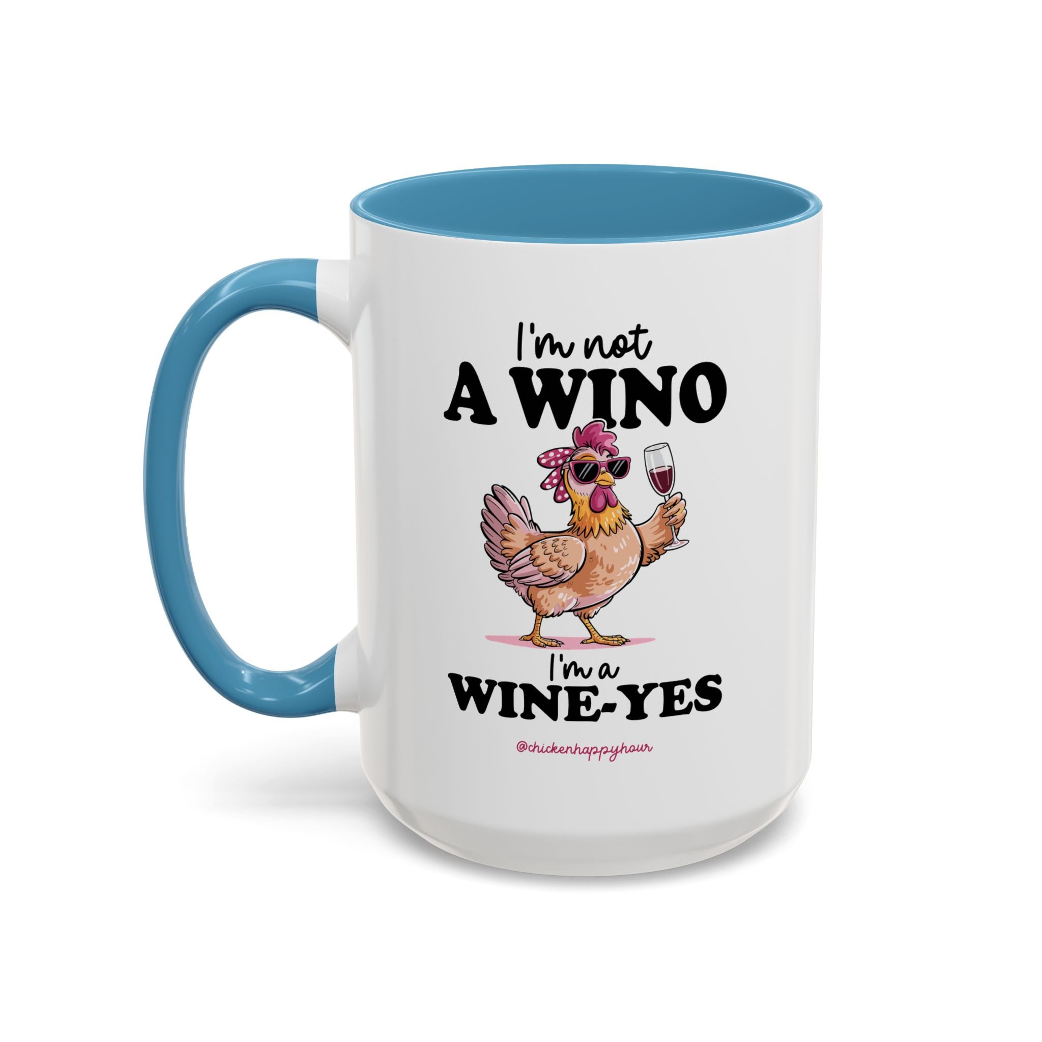 I'm Not a Wino Coffee Mug