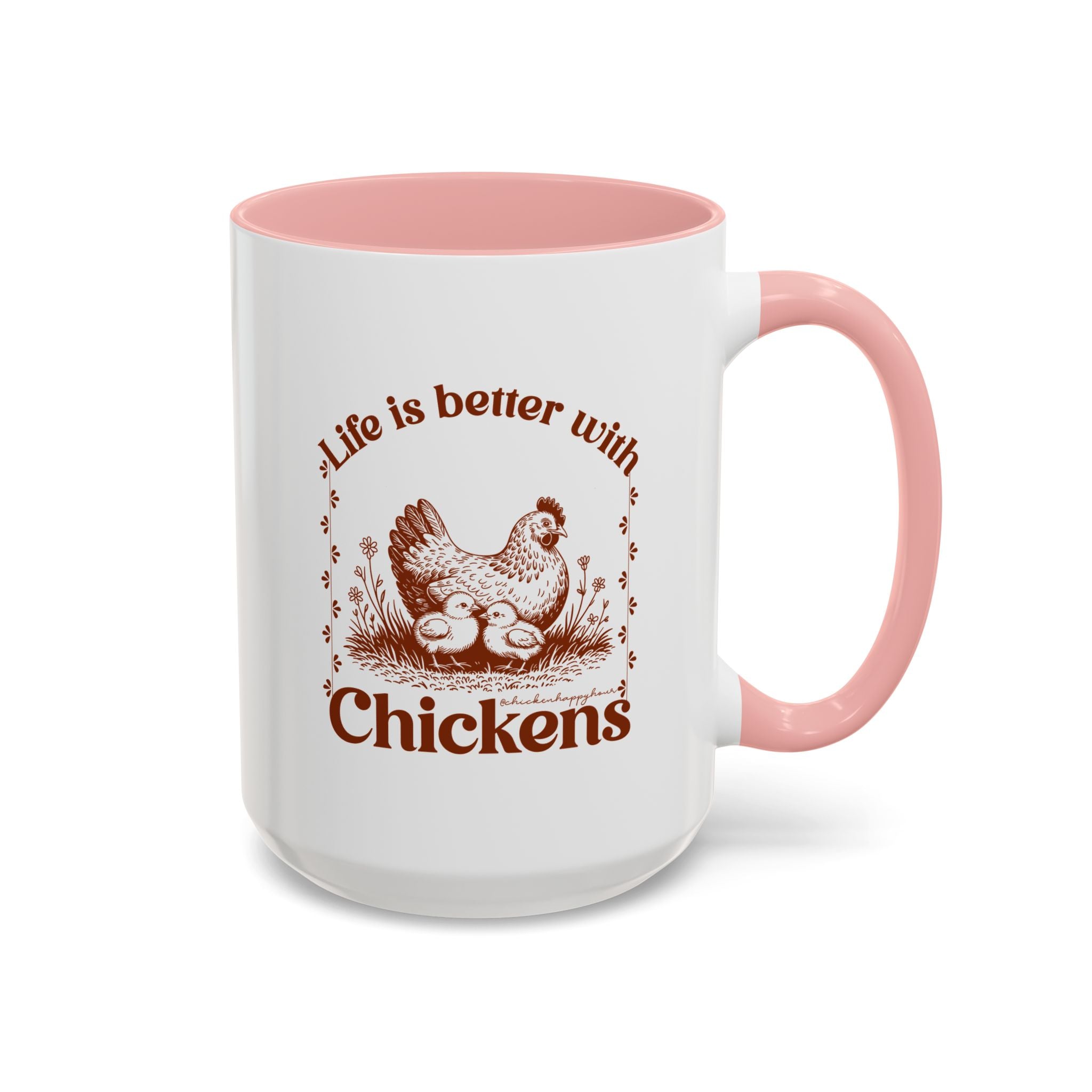 Life Is Better With Chicken Coffee Mug