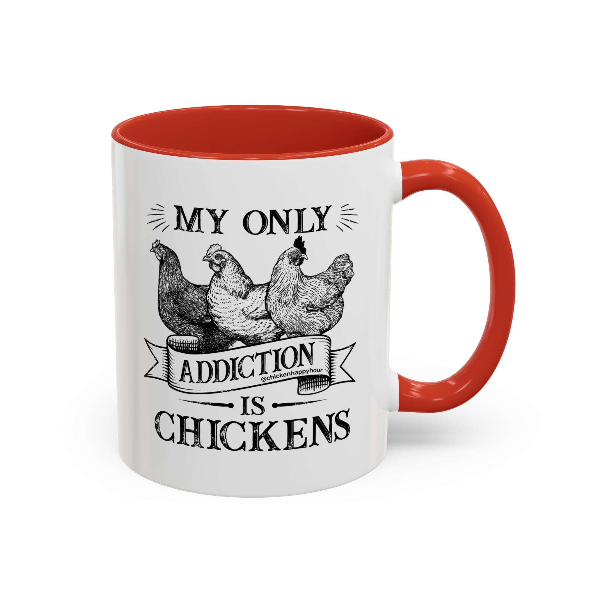 My Only Addiction is Chickens Coffee Mug
