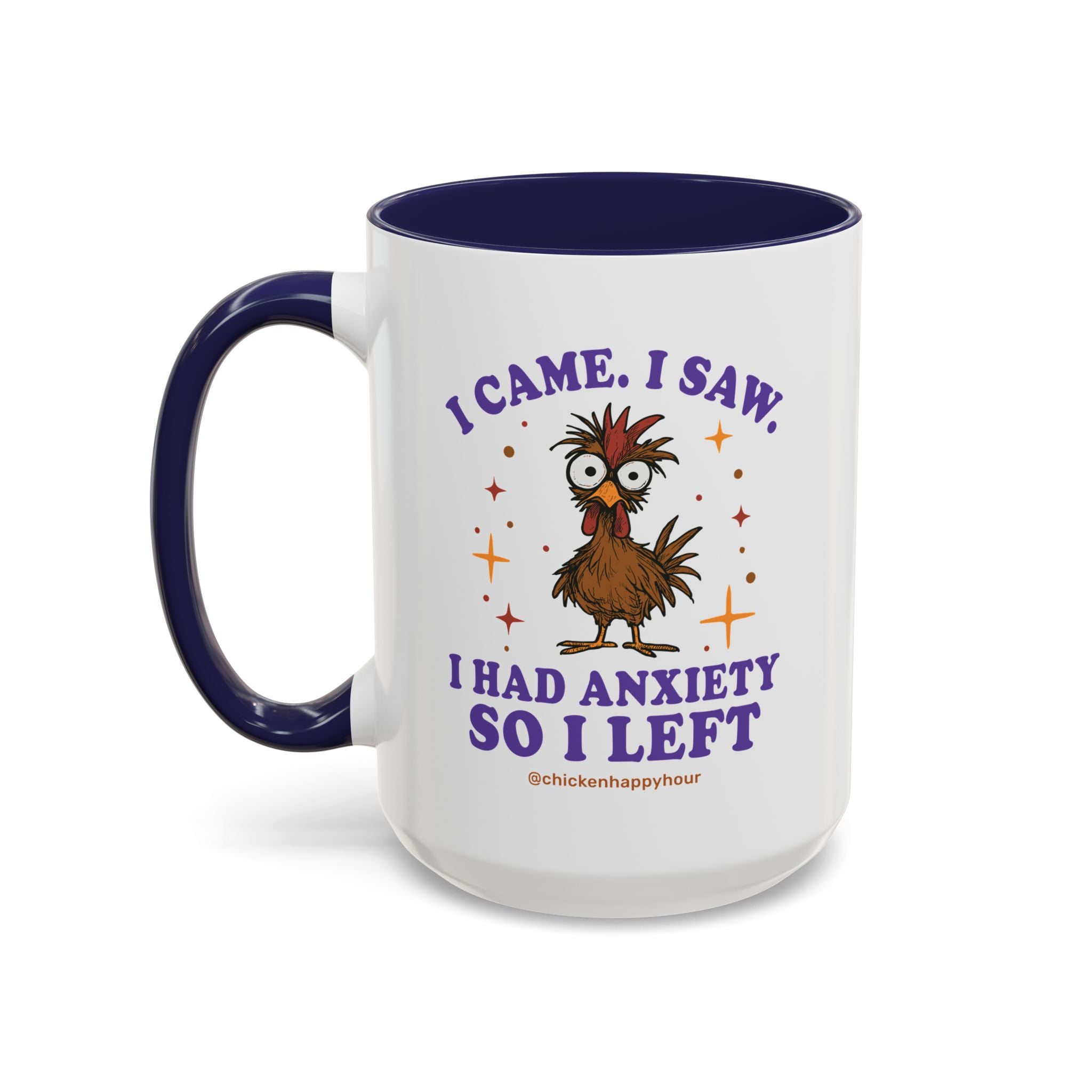I Came I Saw I Had Anxiety I Left Coffee Mug