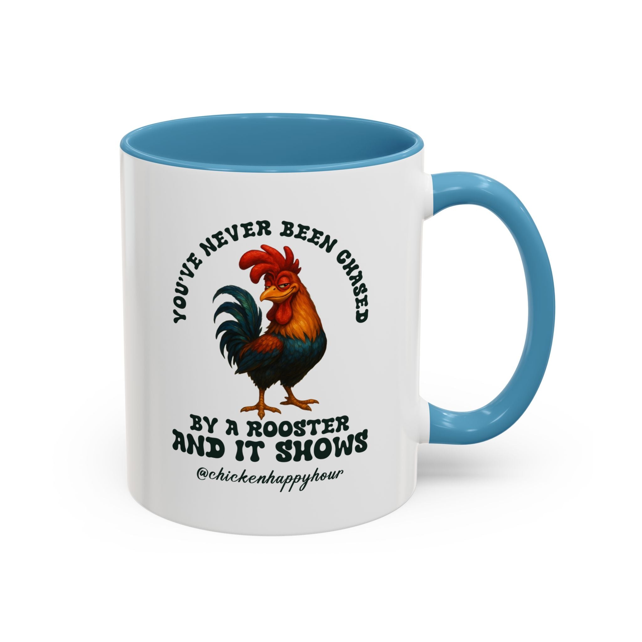 You’ve Never Been Chased by a Rooster Coffee Mug