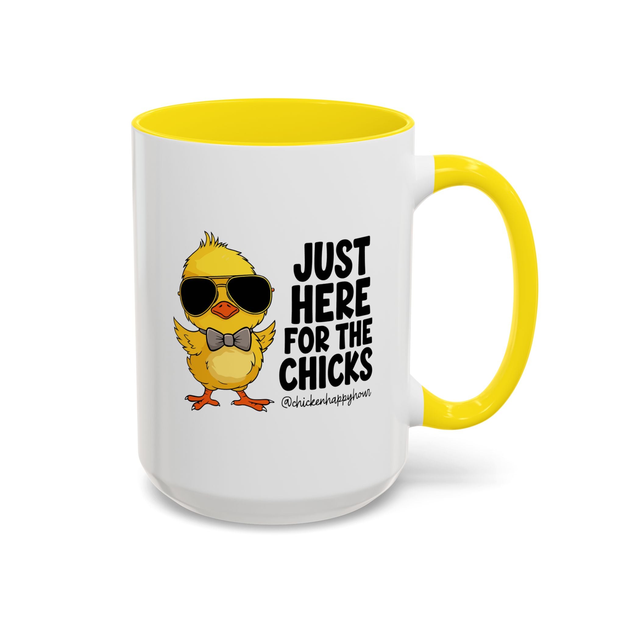 Just Here for The Chicks Coffee Mug