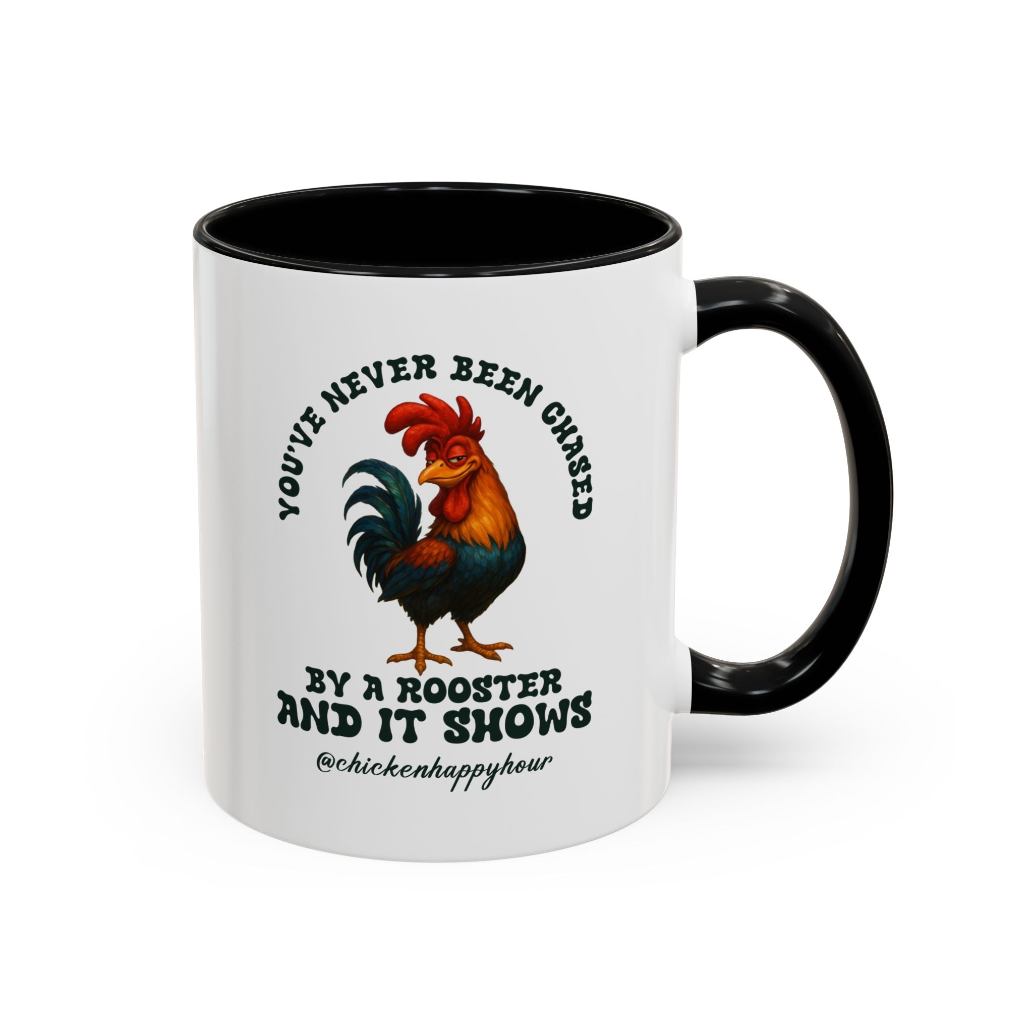 You’ve Never Been Chased by a Rooster Coffee Mug