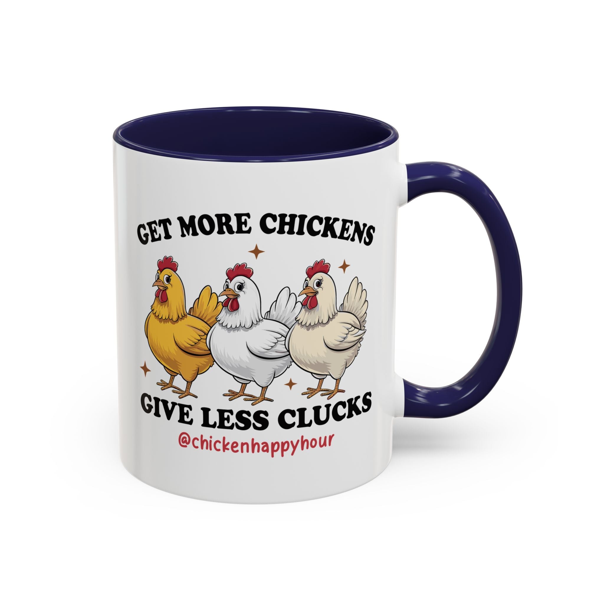 Get Some Chickens Give Less Clucks Coffee Mug