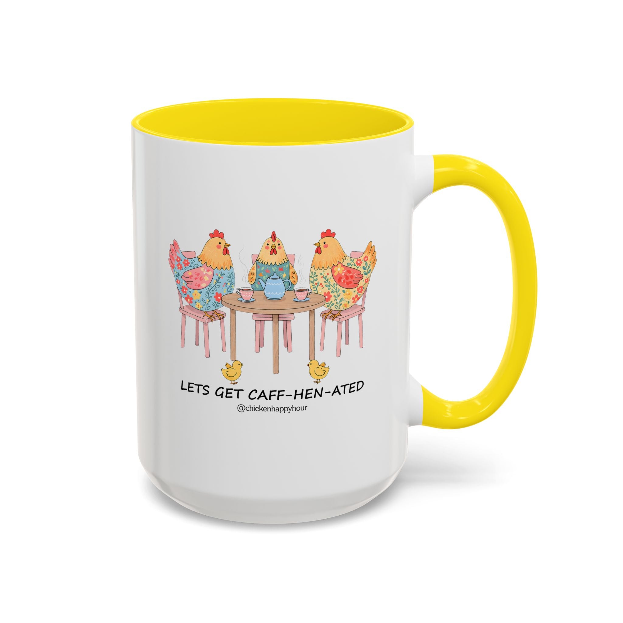 Lets Get Caff Hen Ated Coffee Mug
