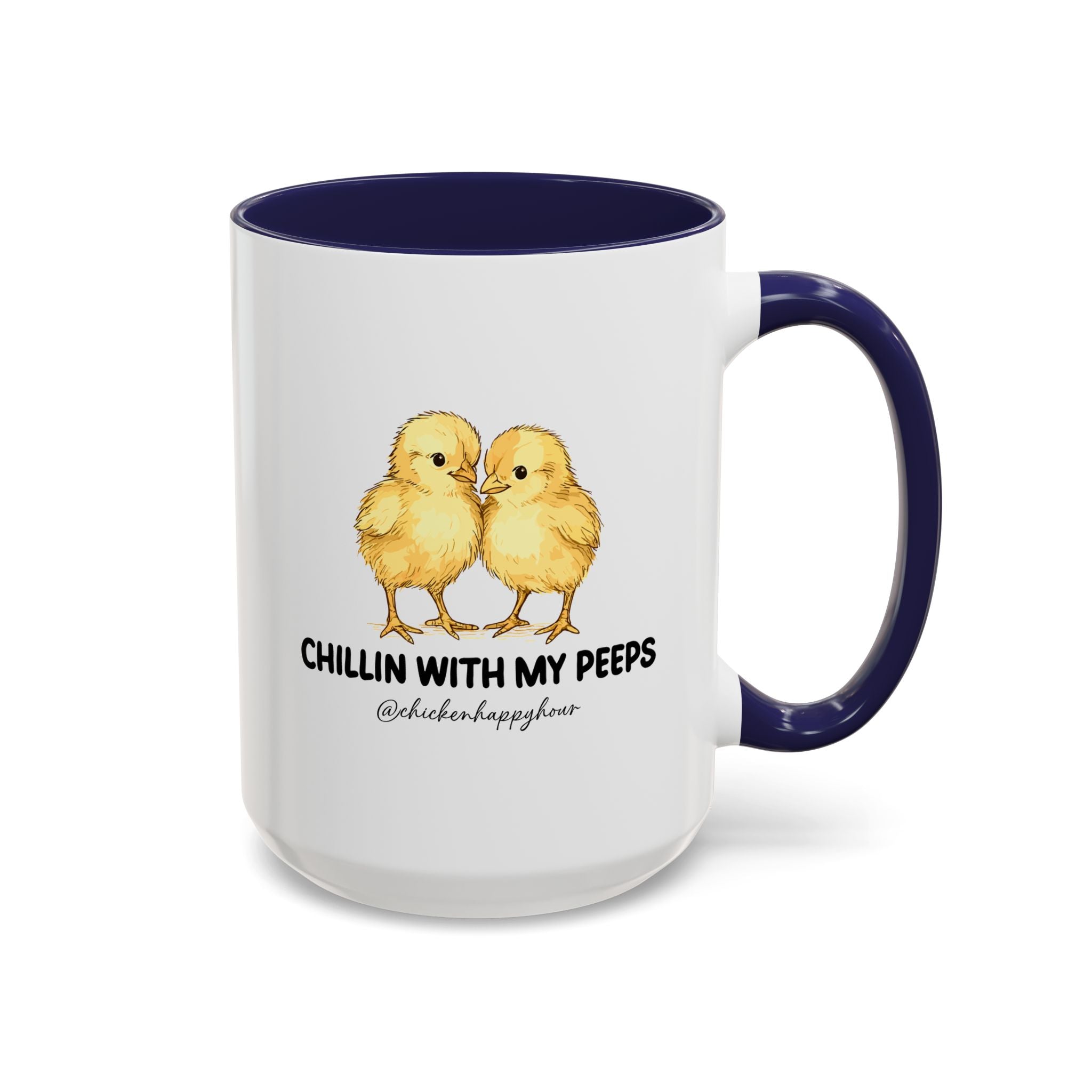Chillin With my Peeps Coffee Mug