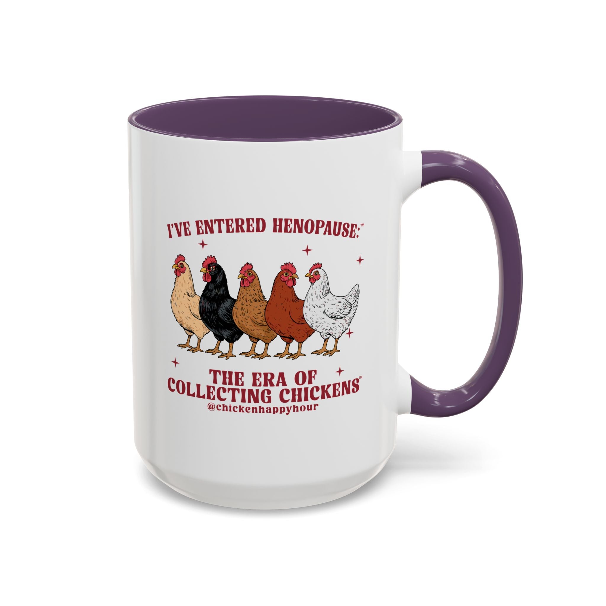 I’ve Entered Henopause™ Coffee Mug