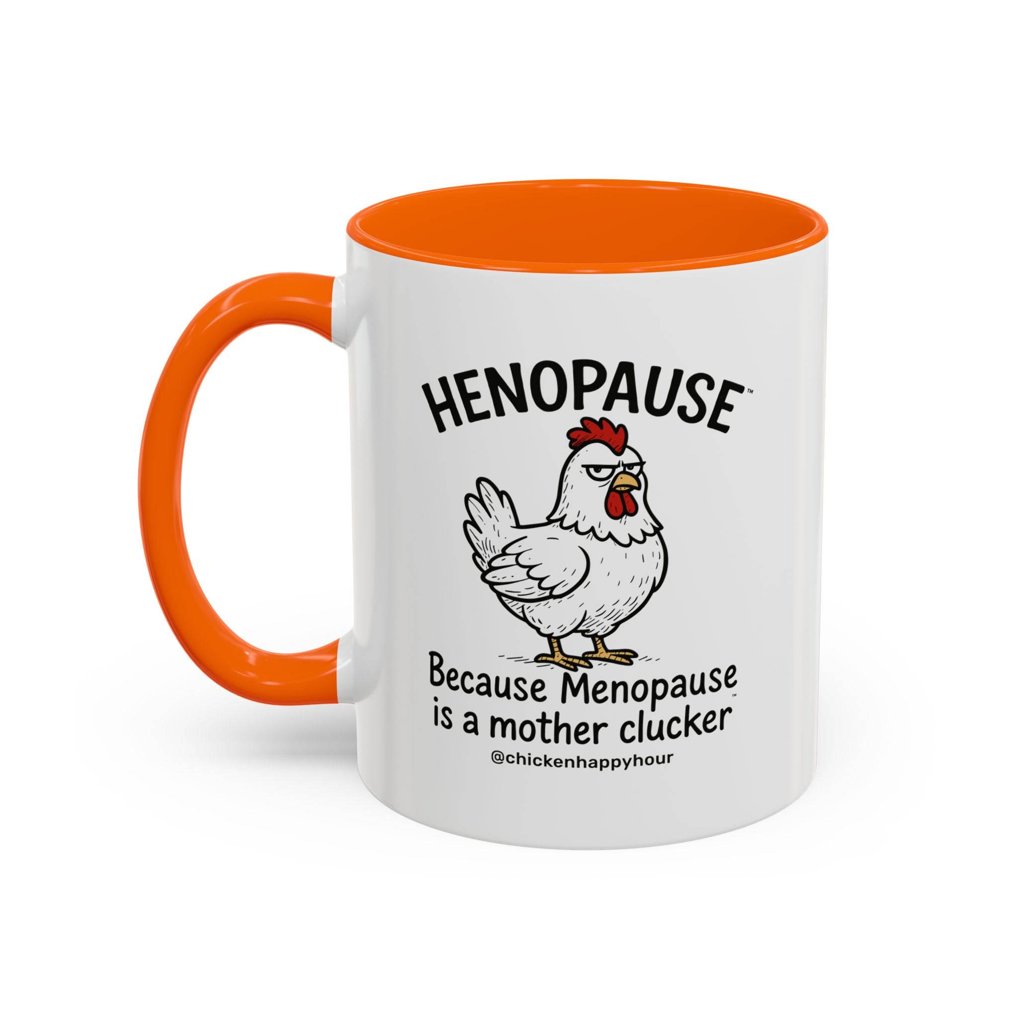 Henopause™ Because Coffee Mug