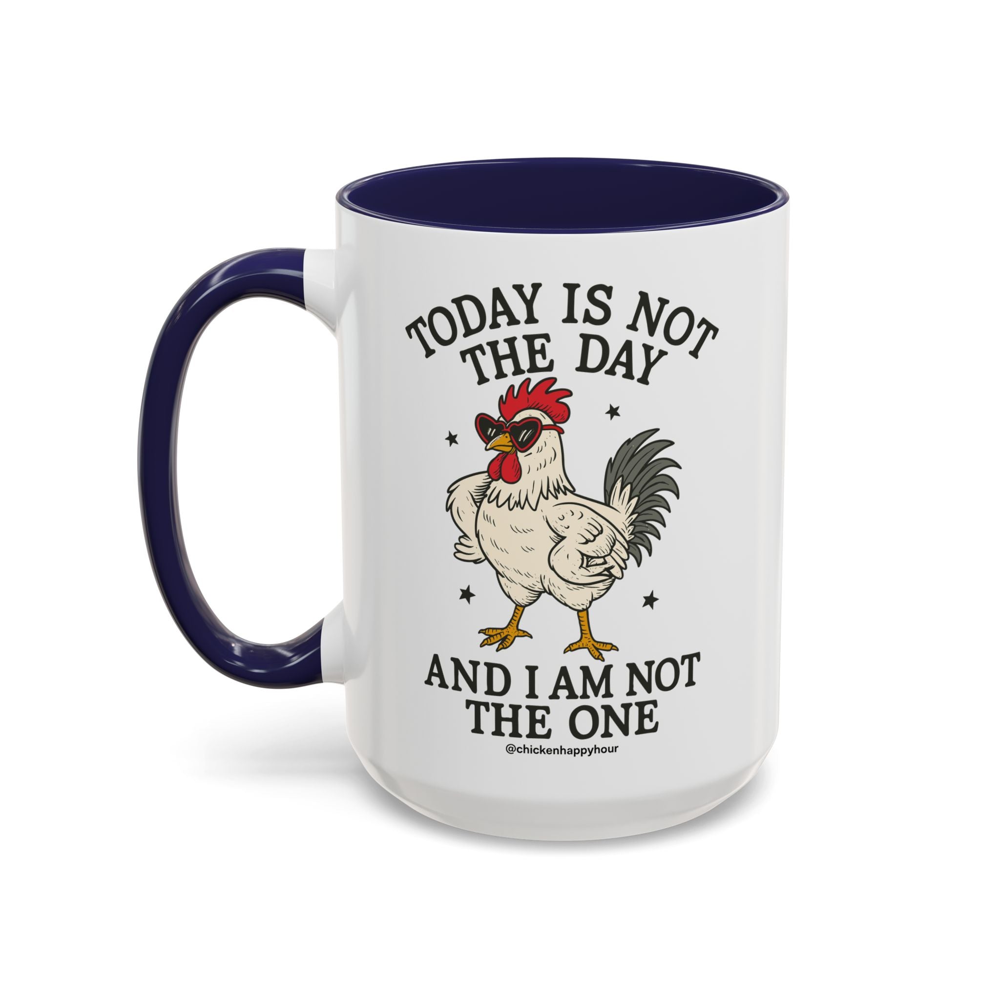 Today Is Not the Day Coffee Mug