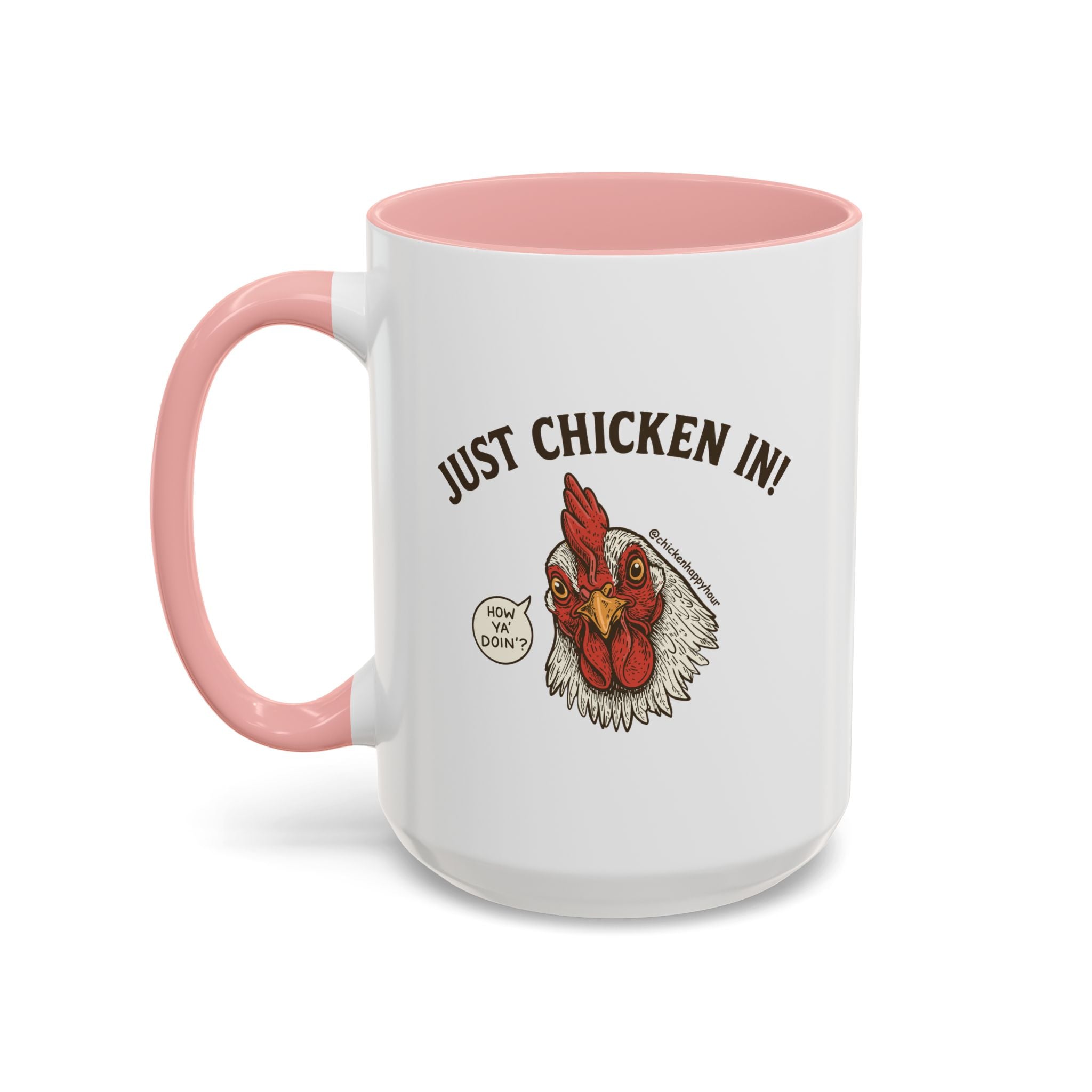 Just Chicken in! Coffee Mug
